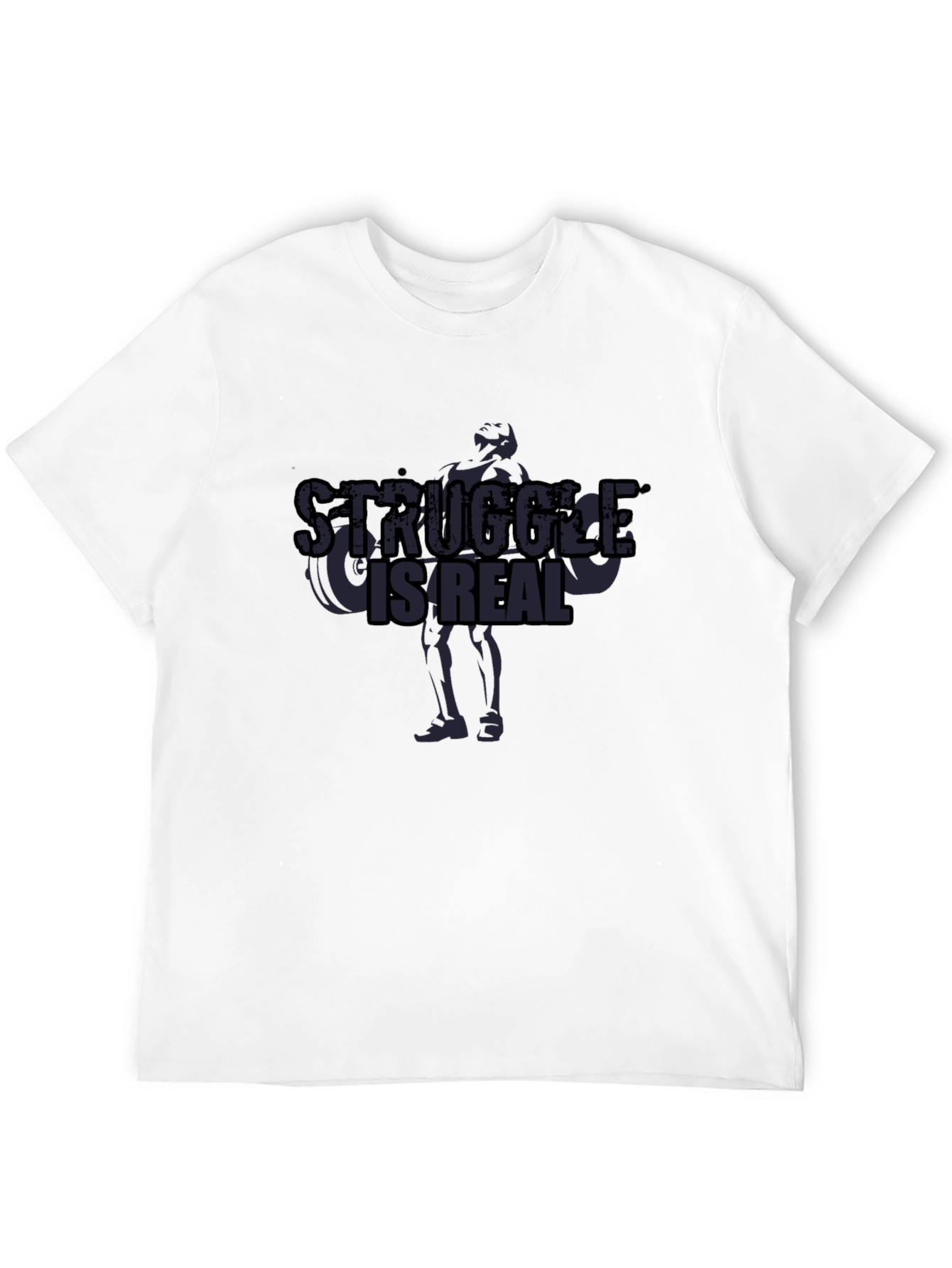 Struggle Is Real T-Shirt - Workout Motivation