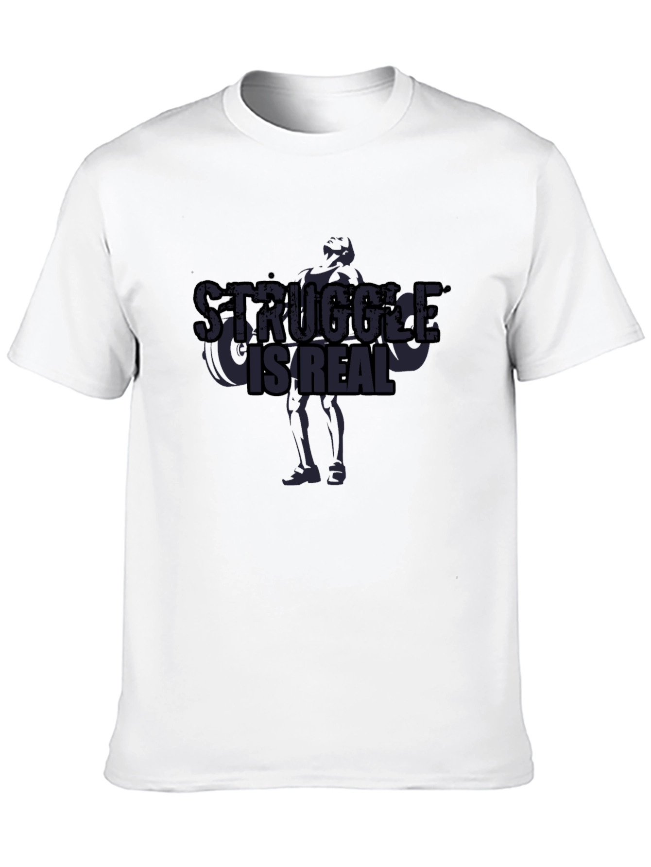 Struggle Is Real T-Shirt - Workout Motivation