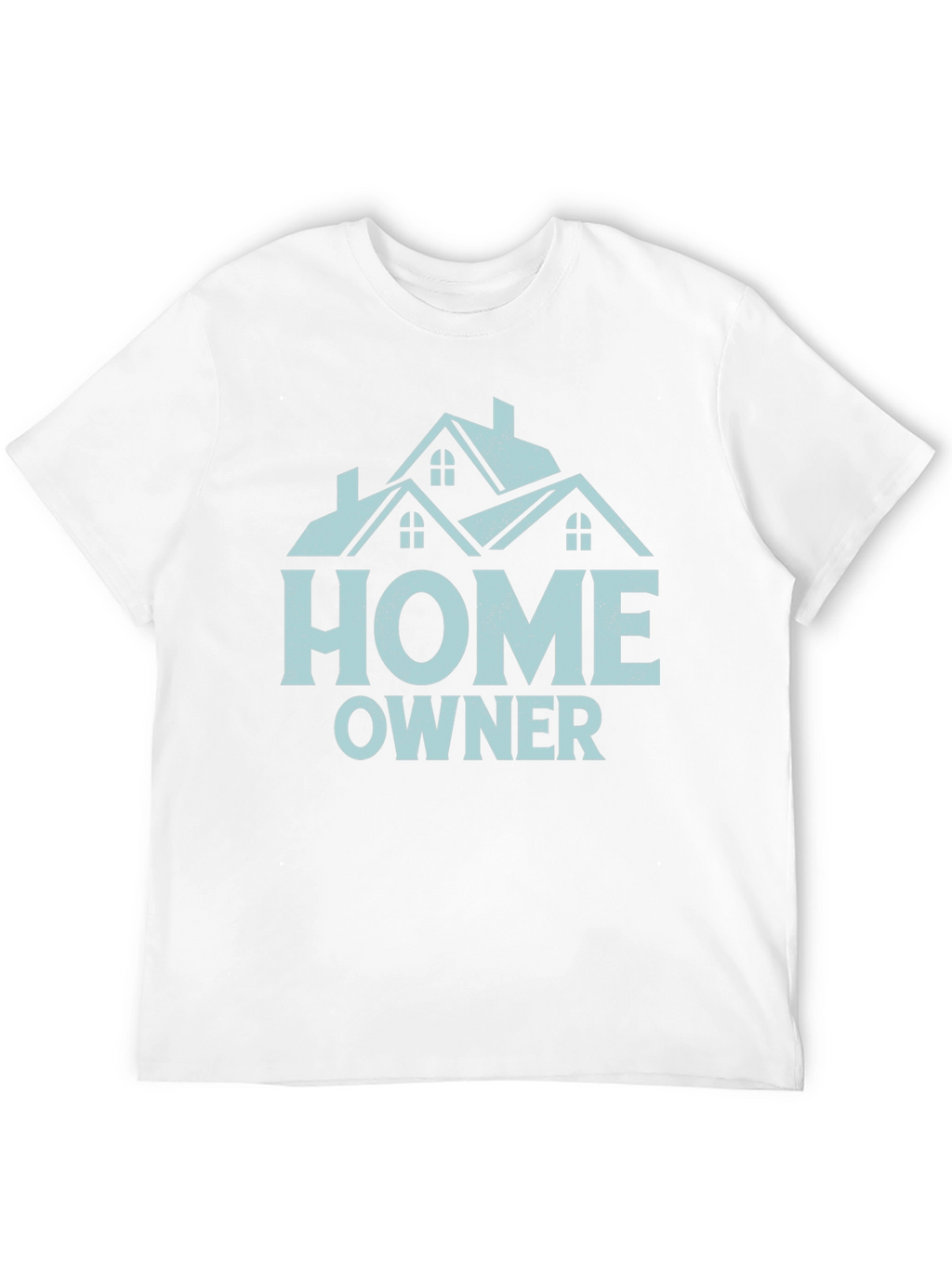 Homeowner T-Shirt | New Homeowner Gift