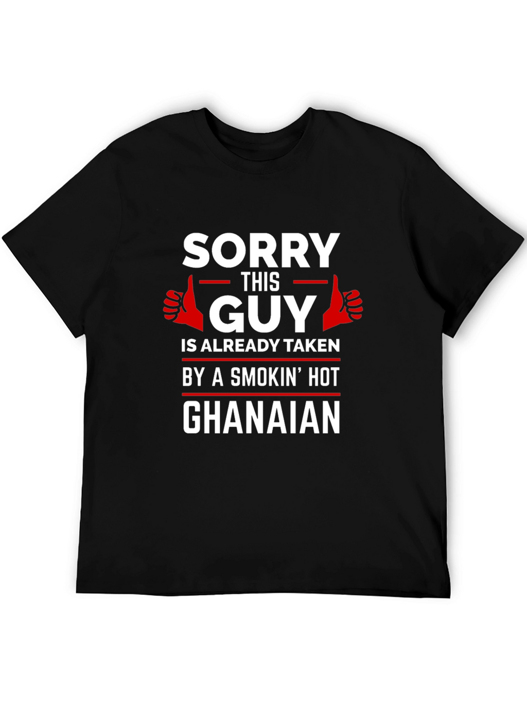 Sorry This Guy is Taken Ghanaian T-Shirt