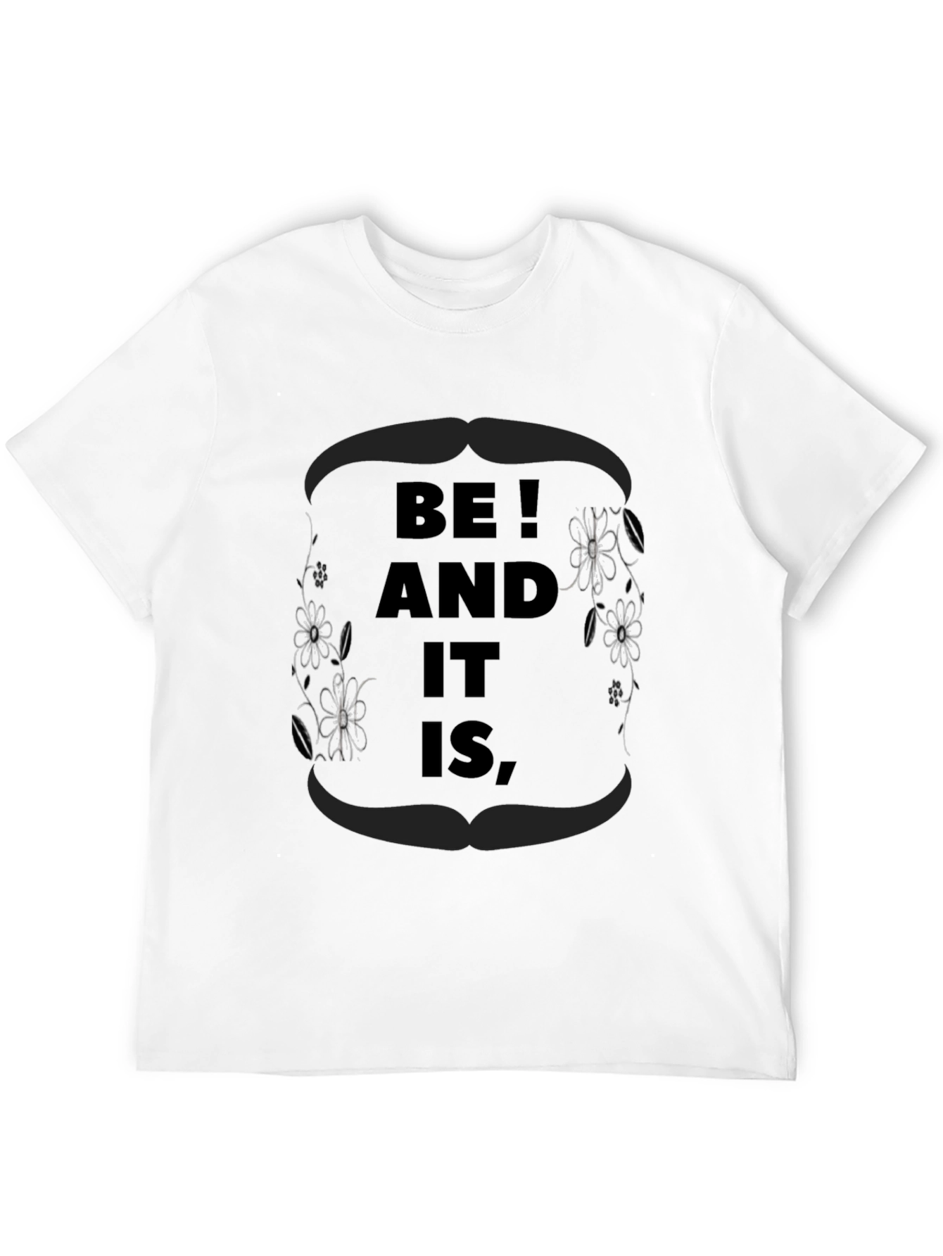 Be! And It Is Black Graphic Tee