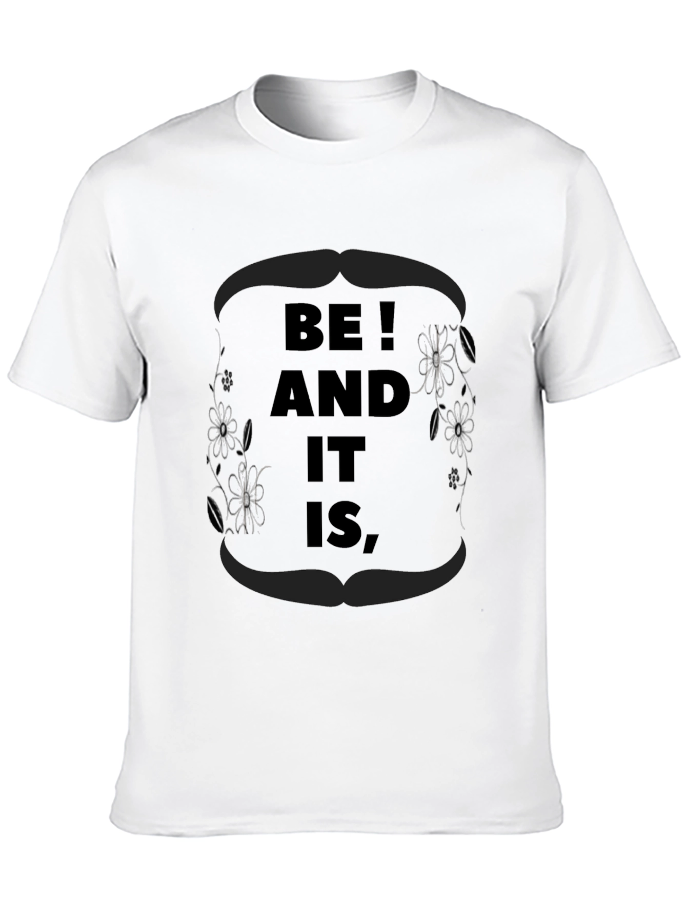 Be! And It Is Black Graphic Tee