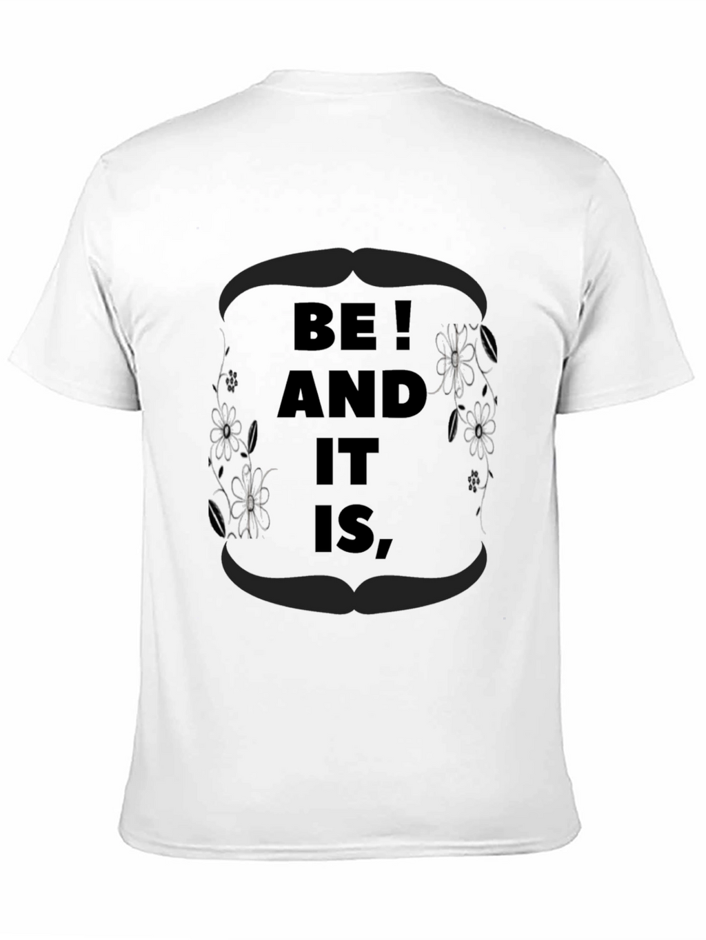 Be! And It Is Black Graphic Tee