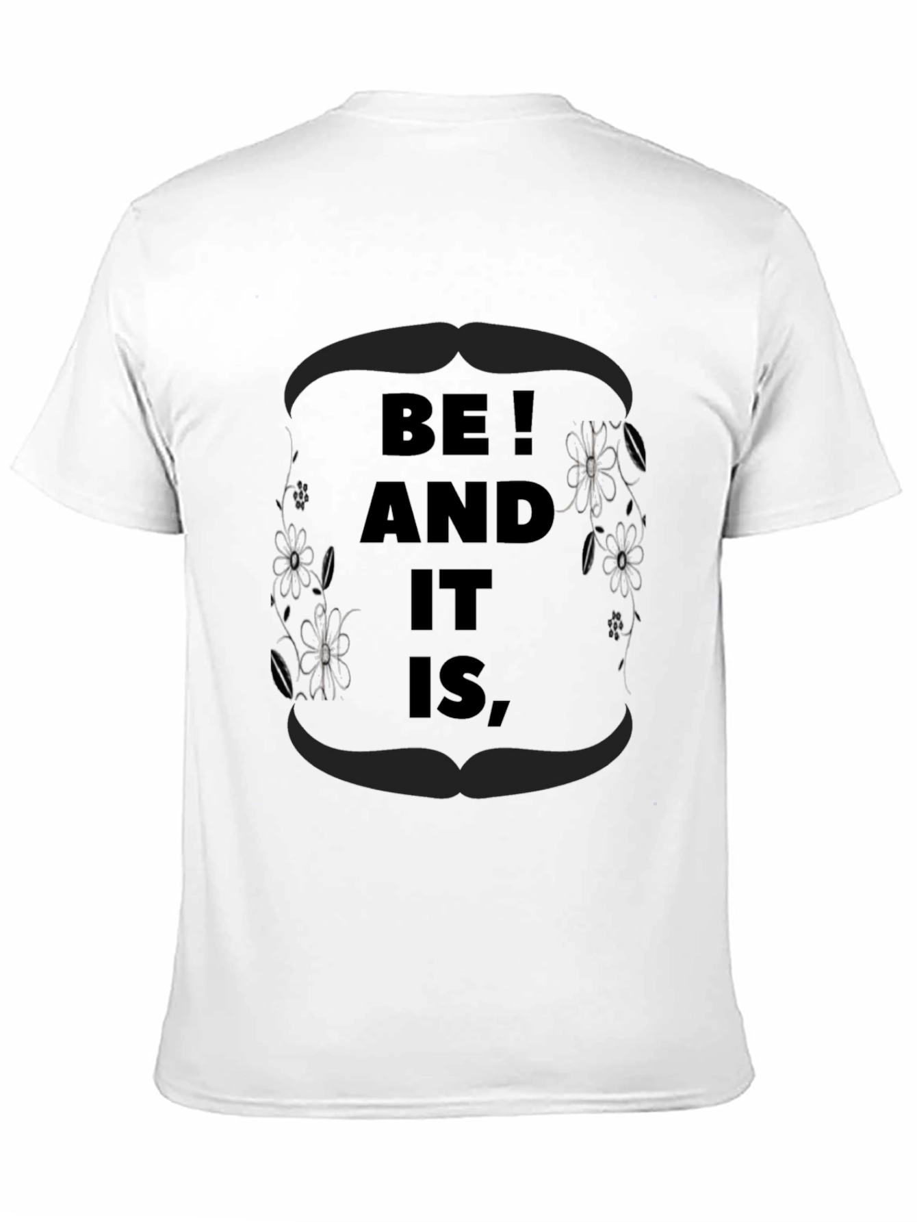 Be! And It Is Black Graphic Tee