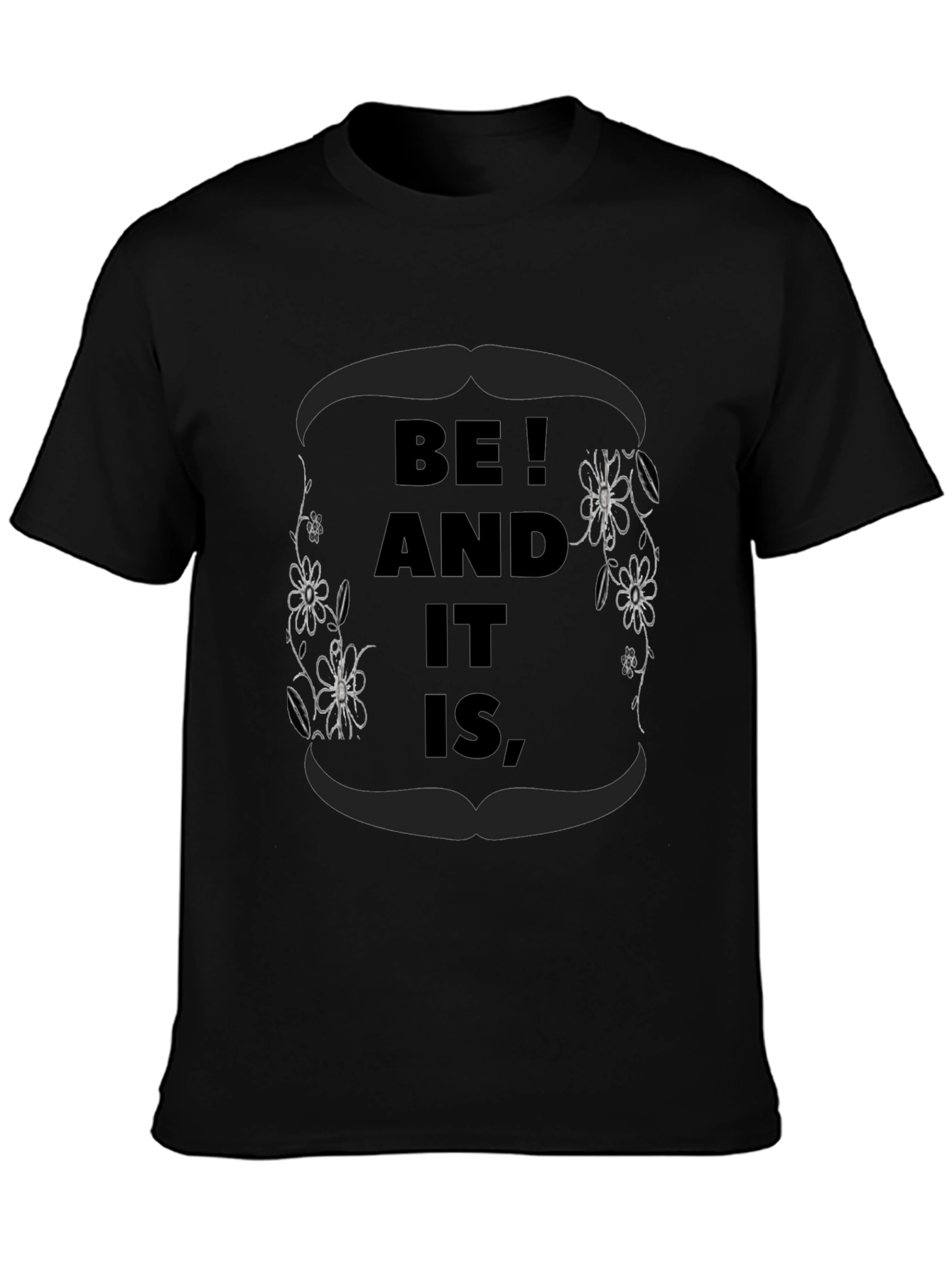Be! And It Is Black Graphic Tee