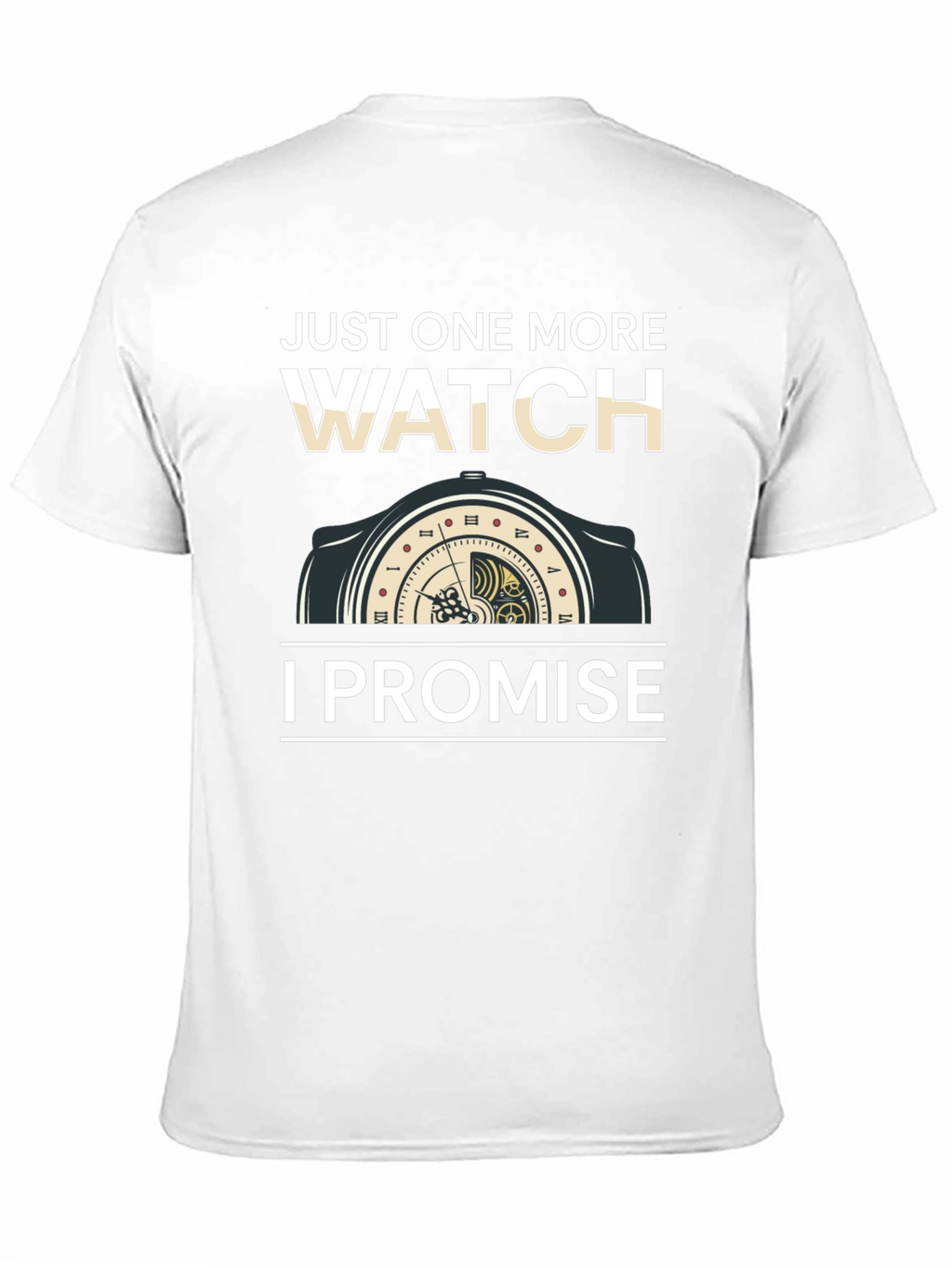 Just One More Watch T-Shirt