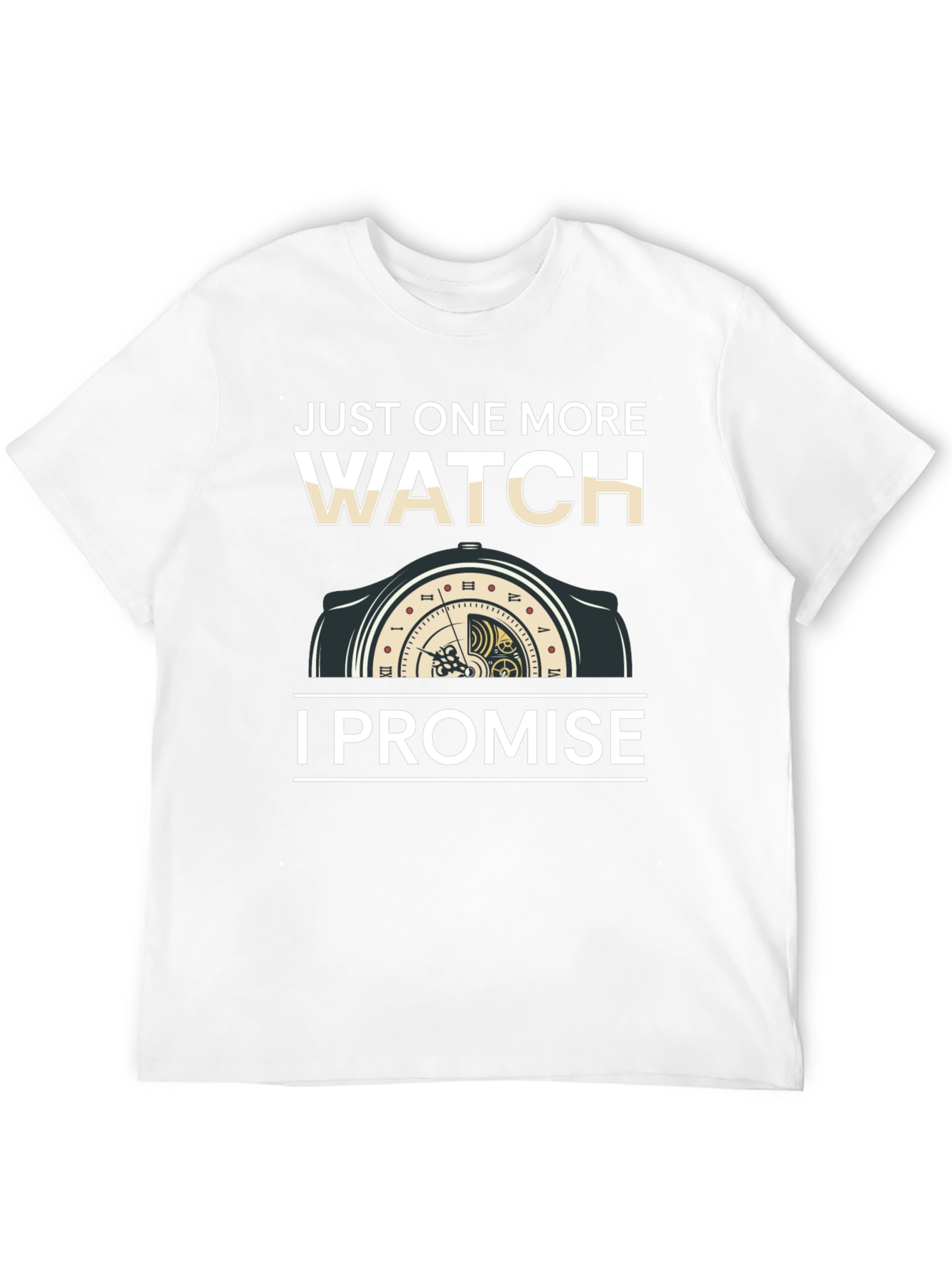 Just One More Watch T-Shirt