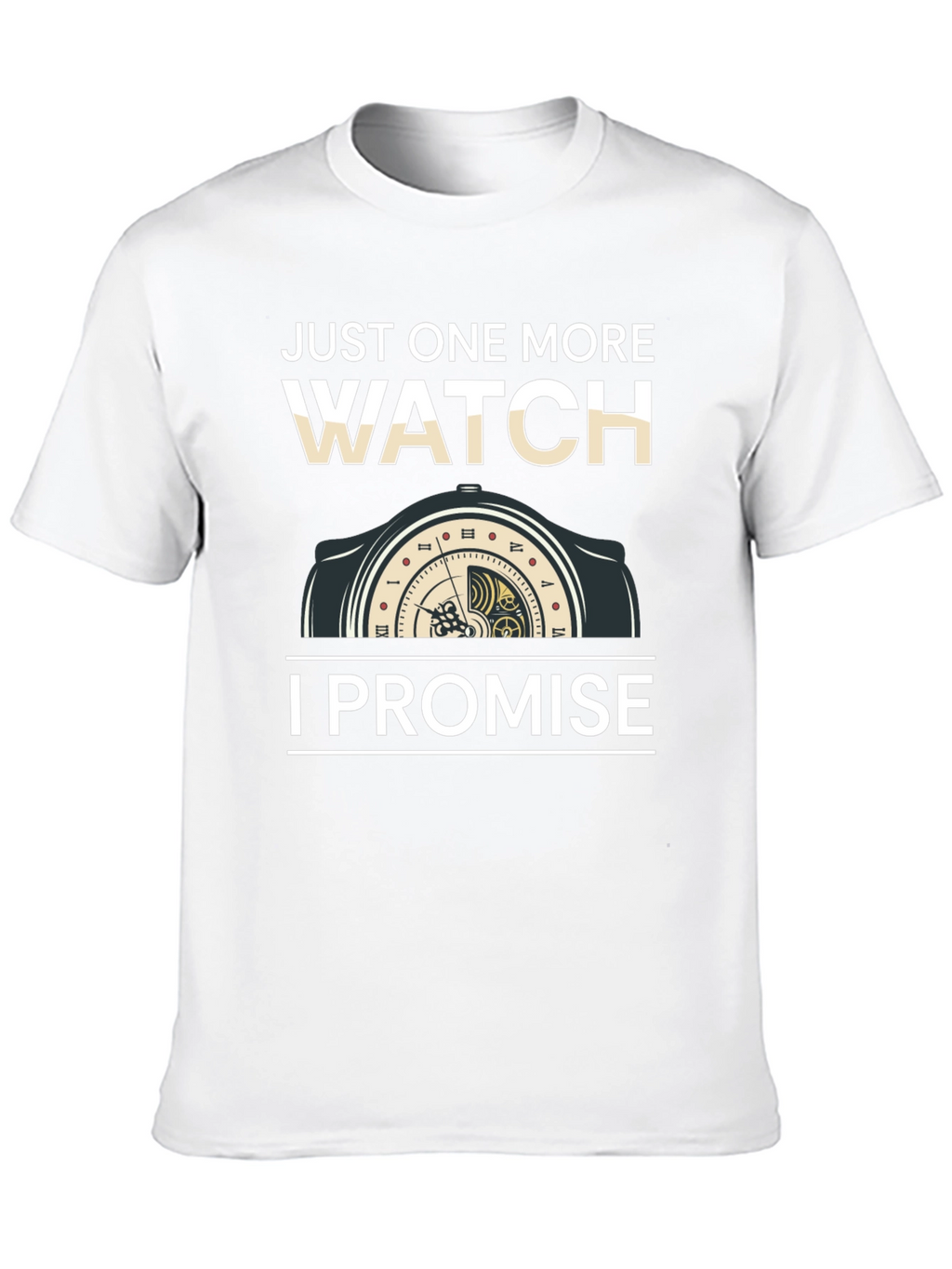 Just One More Watch T-Shirt