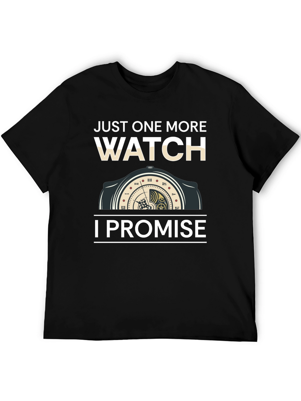 Just One More Watch T-Shirt