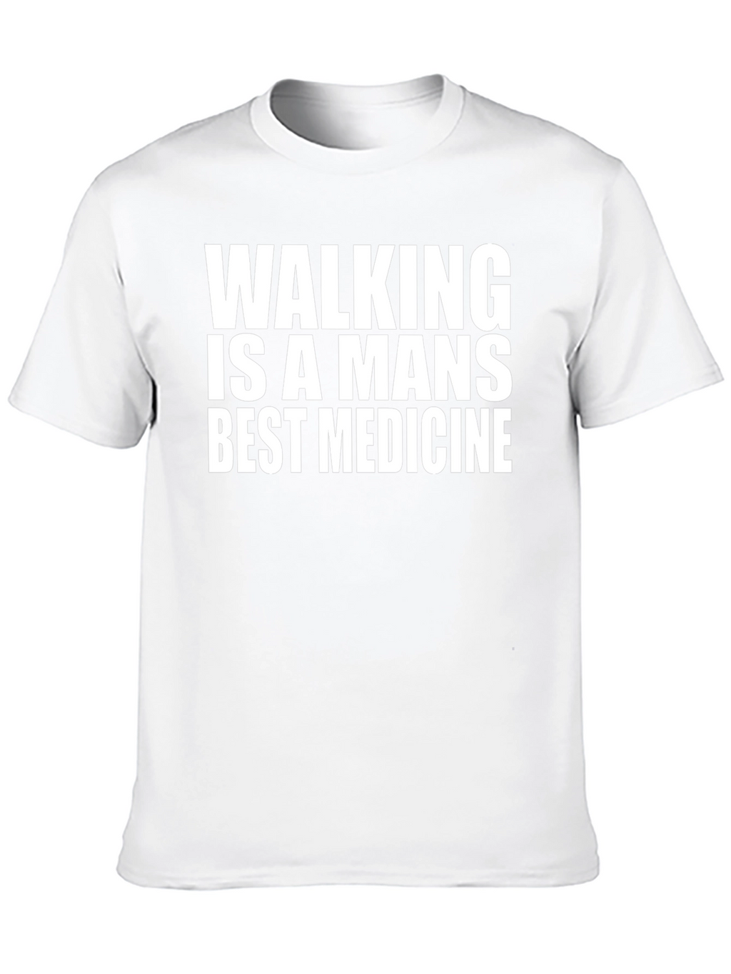 Walking is a Mans Best Medicine Black T-Shirt