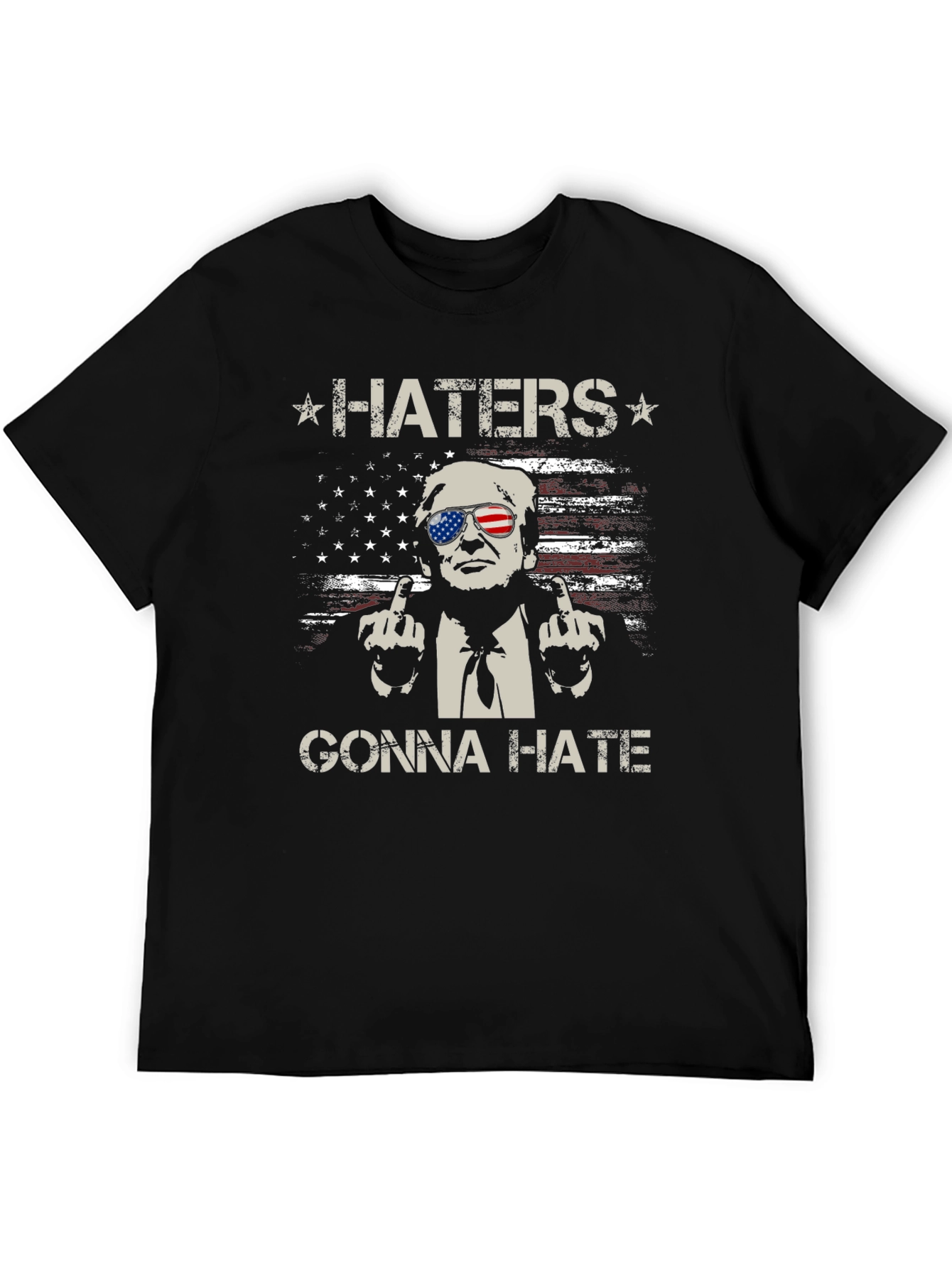 Haters Gonna Hate Trump T-Shirt