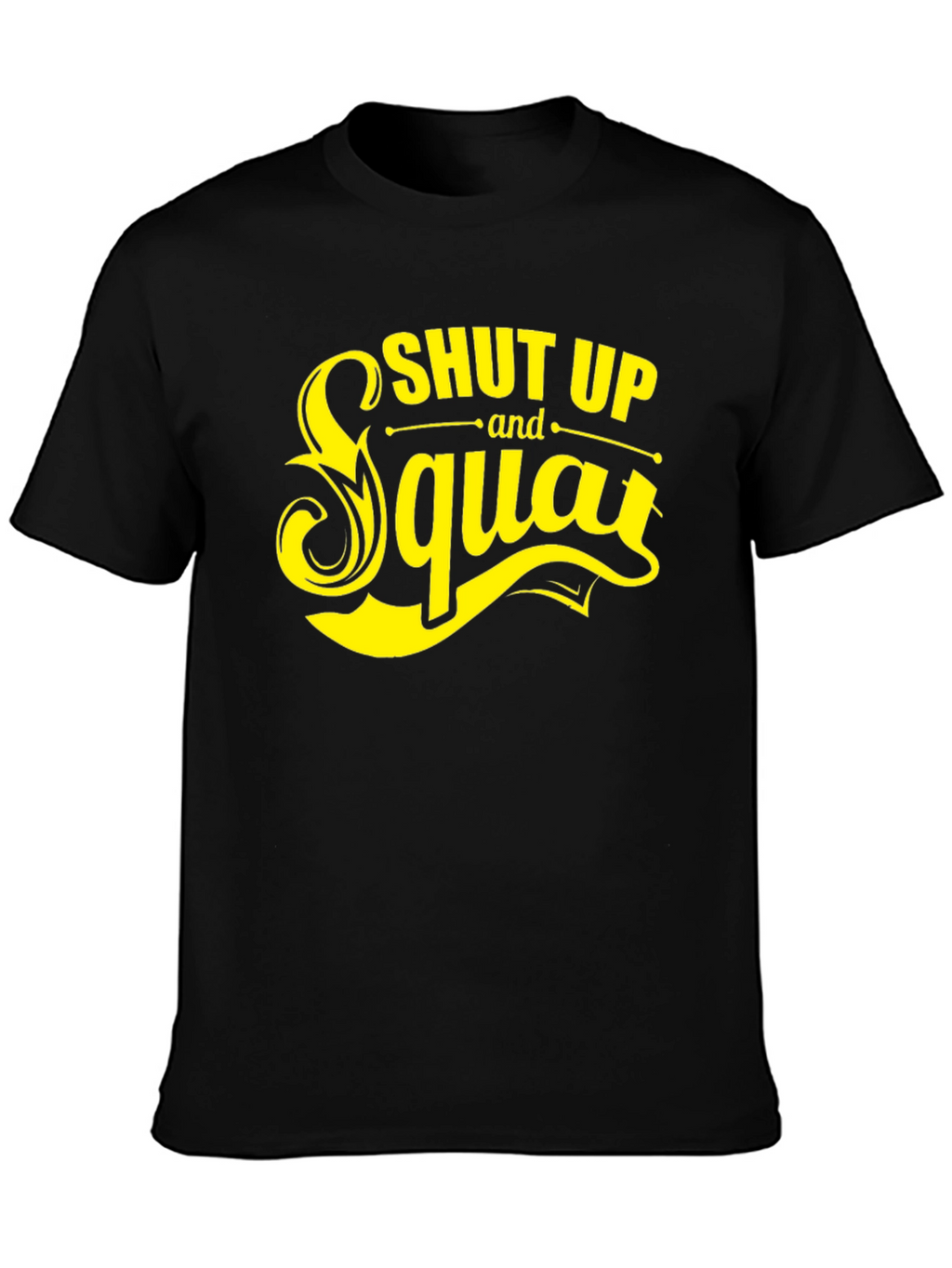 Shut Up and Squat Black Graphic Tee