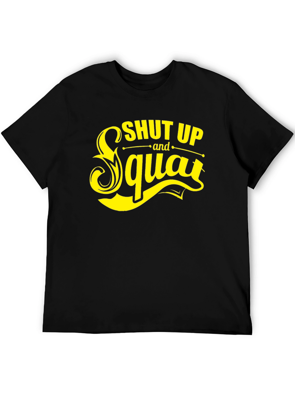 Shut Up and Squat Black Graphic Tee
