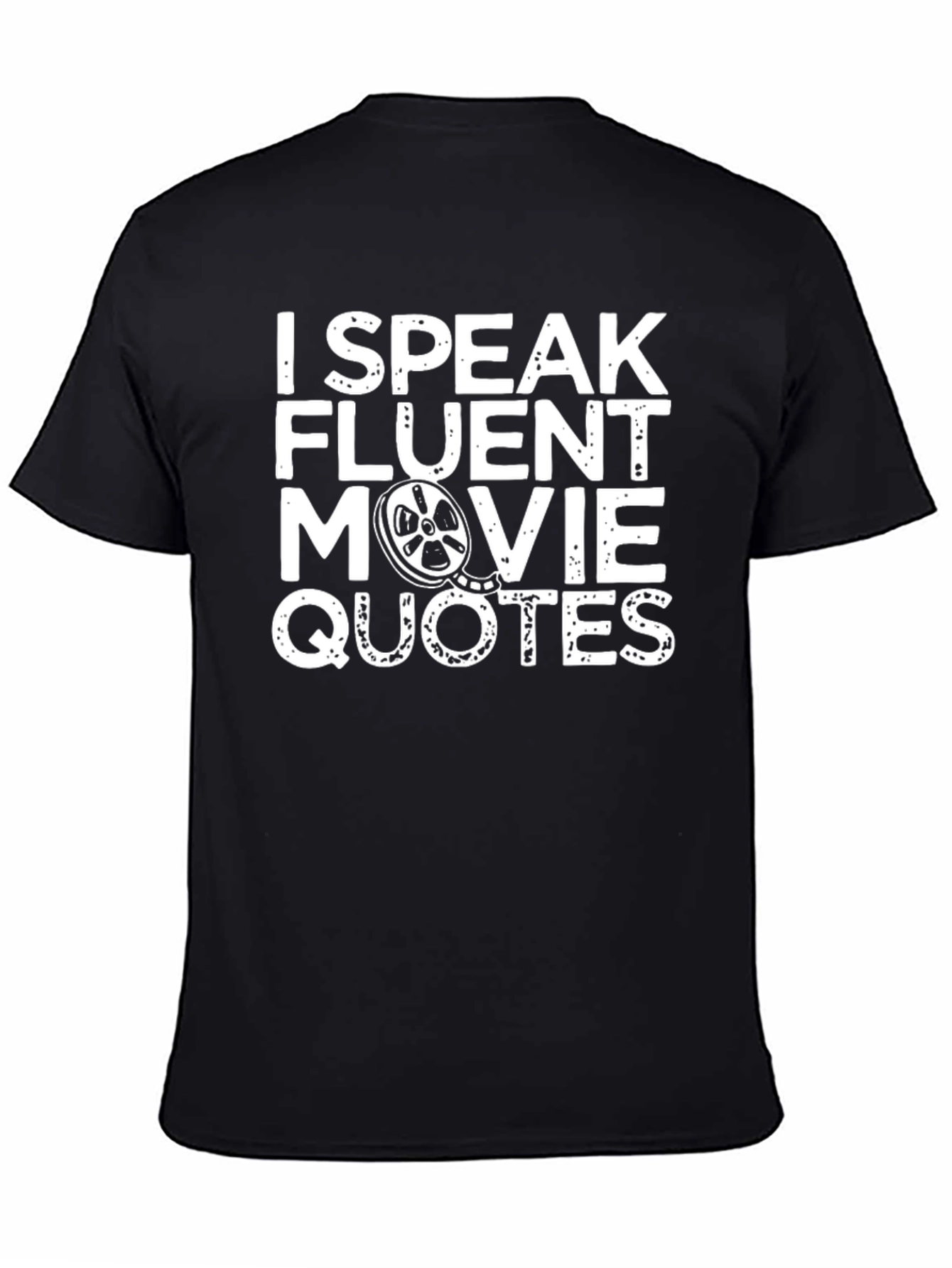 I Speak Fluent Movie Quotes T-Shirt