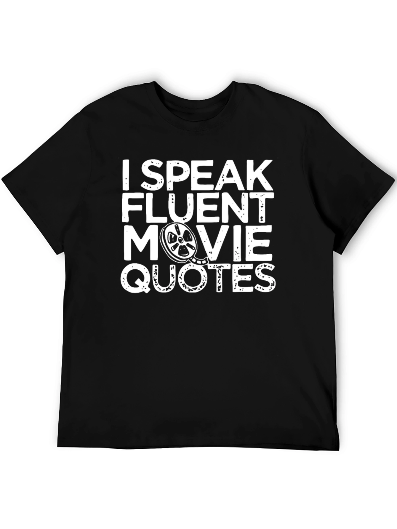 I Speak Fluent Movie Quotes T-Shirt