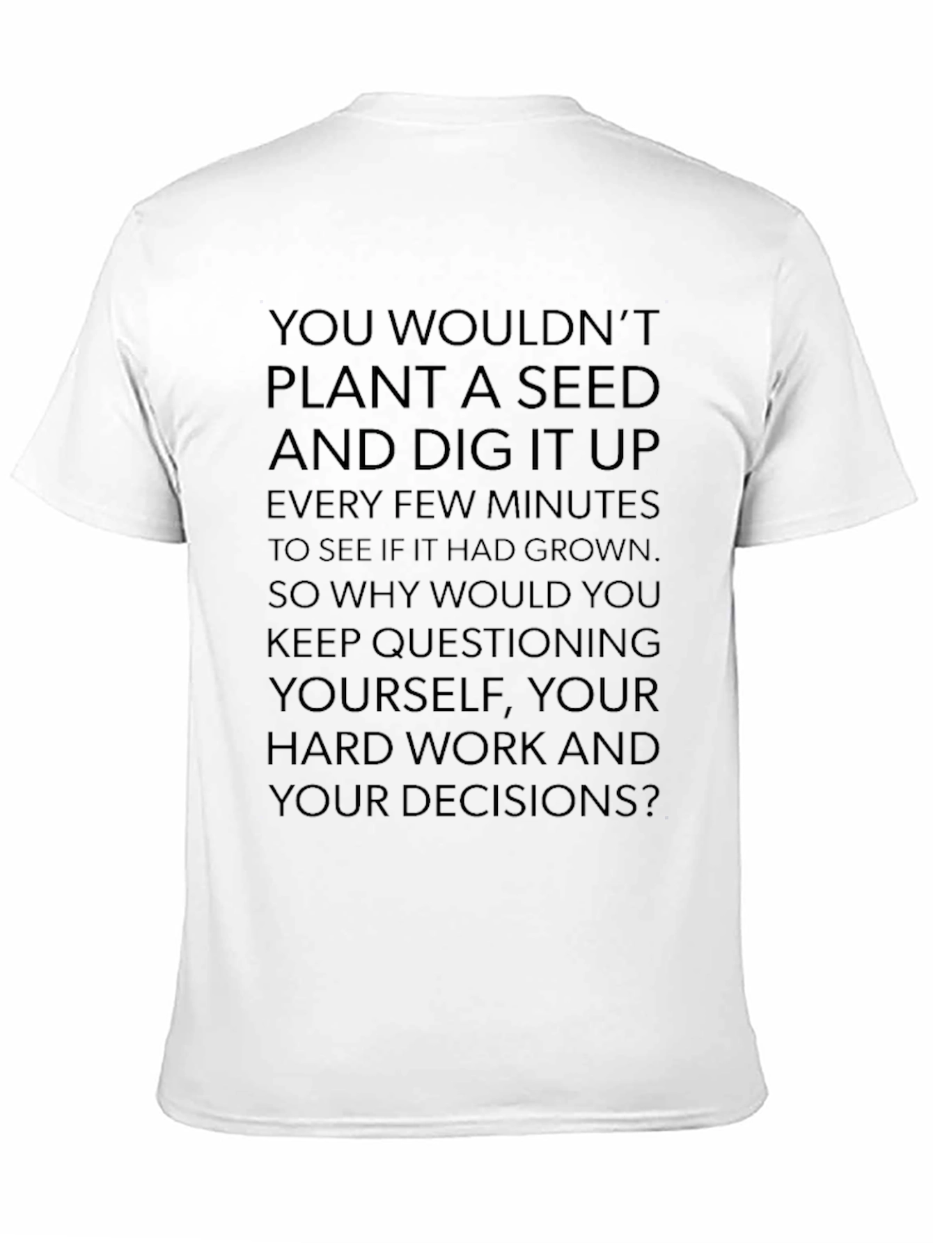 Motivational Seed Planting Quote Black T-Shirt