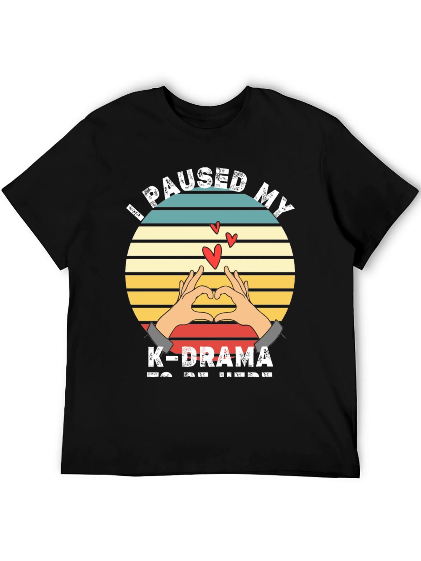 I Paused My K-Drama T-Shirt