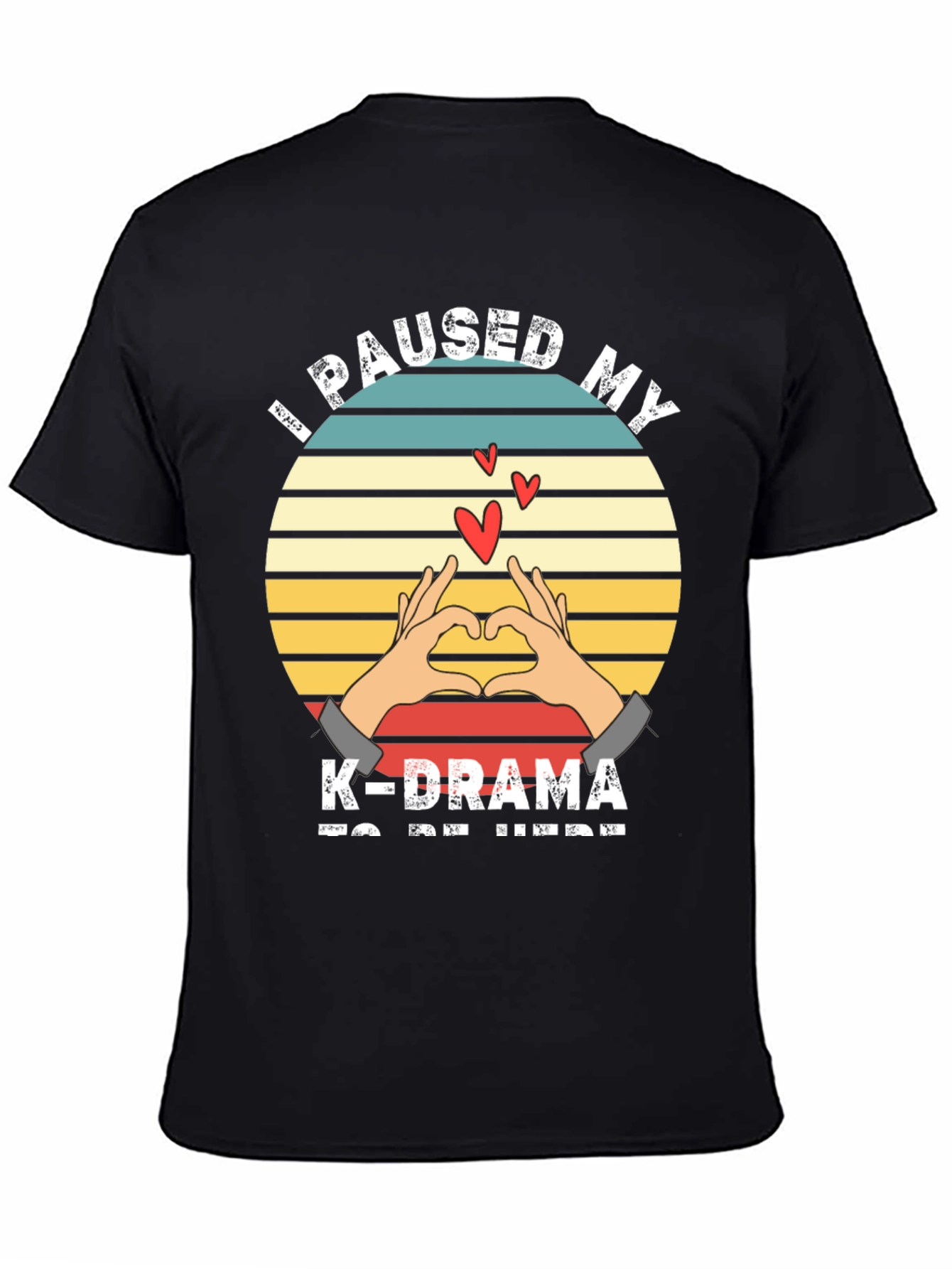 I Paused My K-Drama T-Shirt