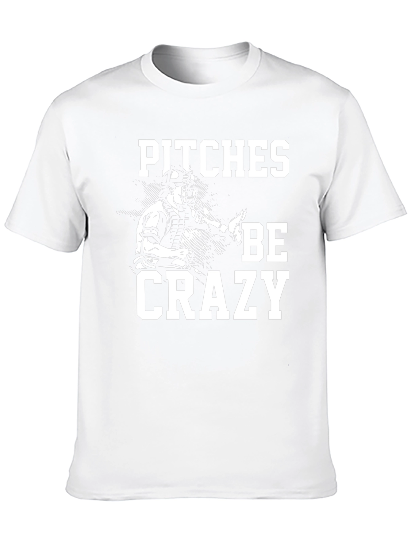 Pitches Be Crazy Graphic T-Shirt
