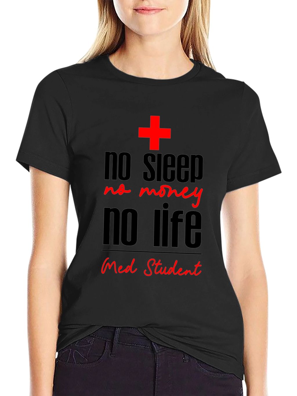 No Sleep No Money Med Student Black T-Shirt