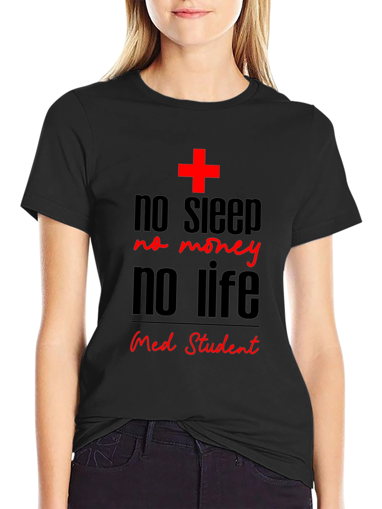 No Sleep No Money Med Student Black T-Shirt