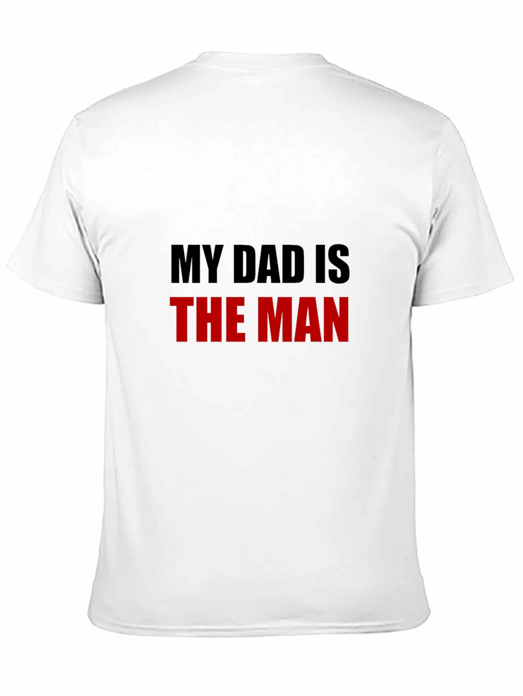 My Dad is The Man Graphic Tee - Black
