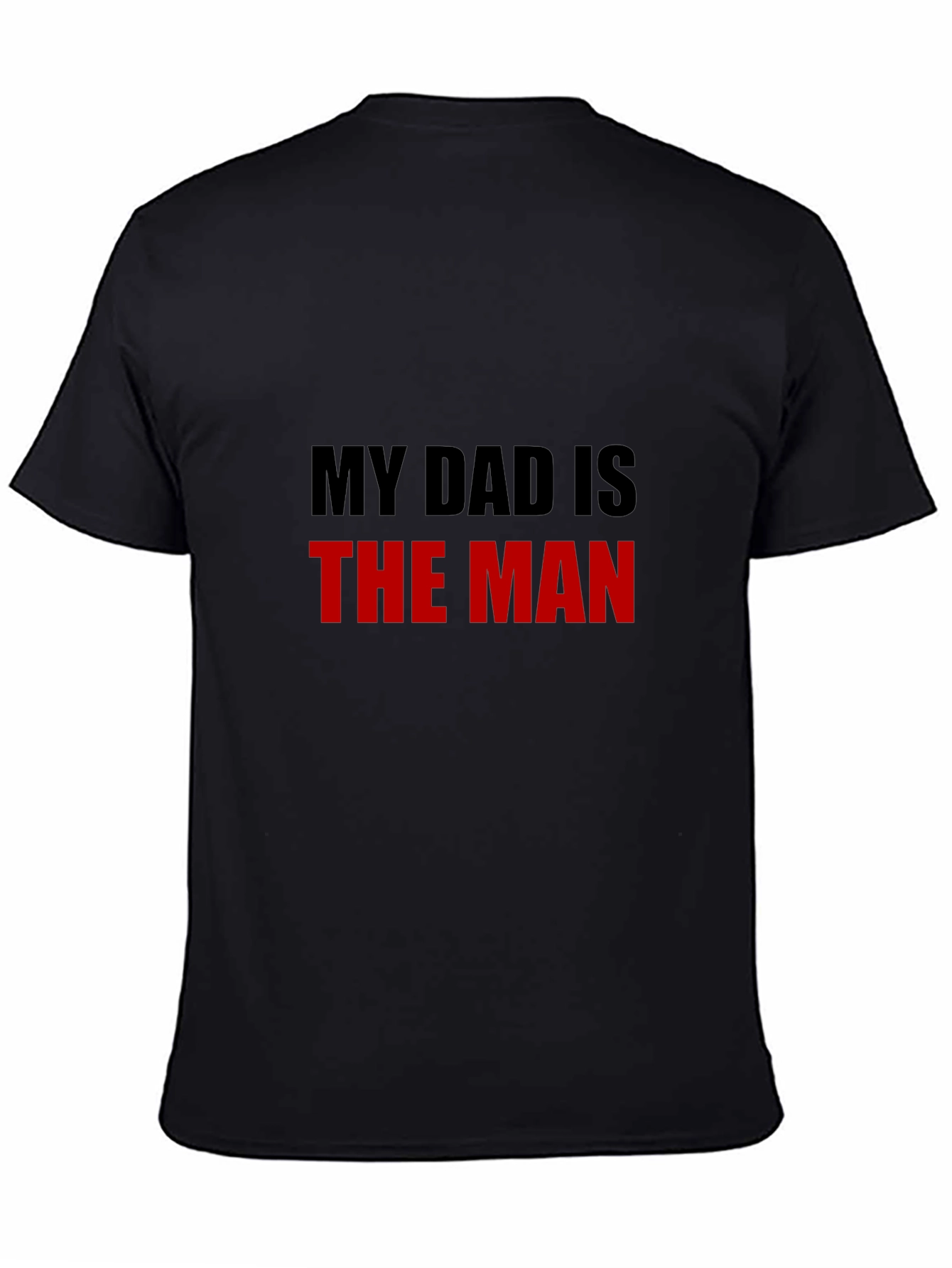My Dad is The Man Graphic Tee - Black