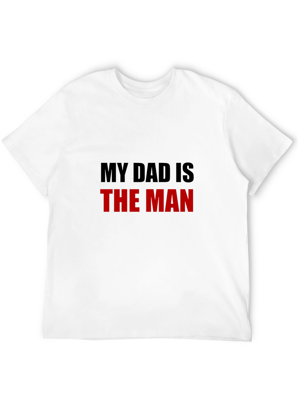 My Dad is The Man Graphic Tee - Black