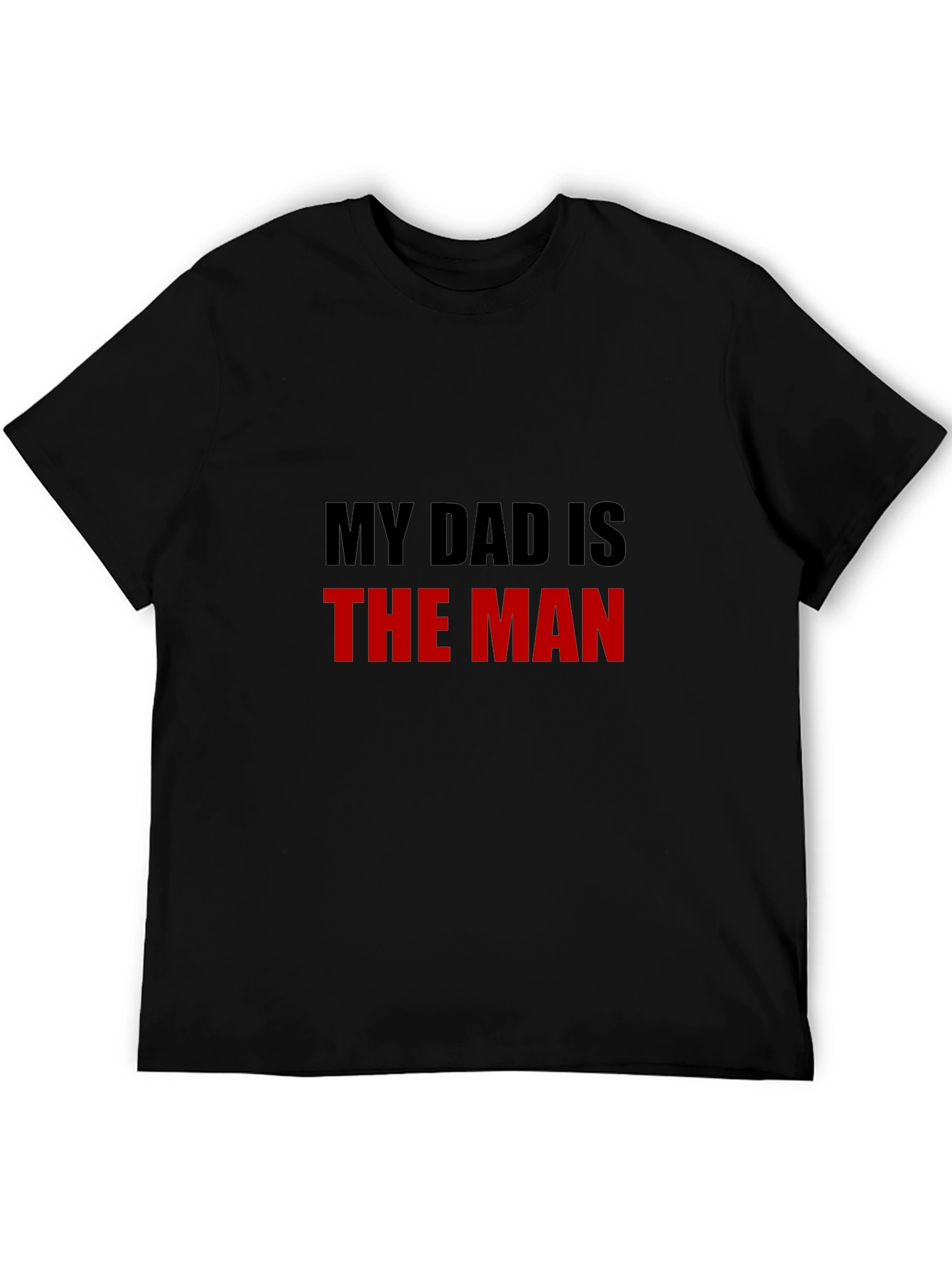 My Dad is The Man Graphic Tee - Black