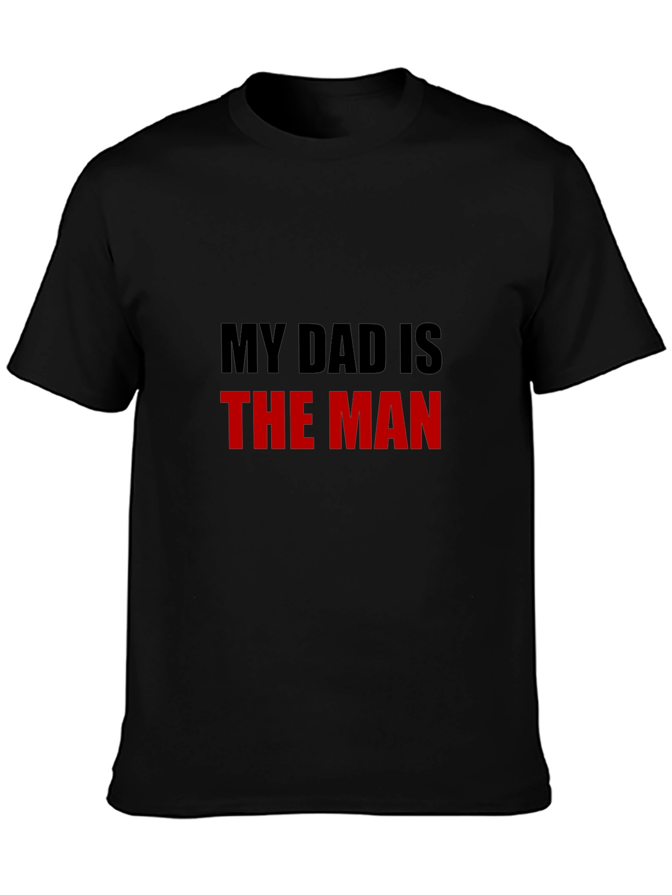 My Dad is The Man Graphic Tee - Black