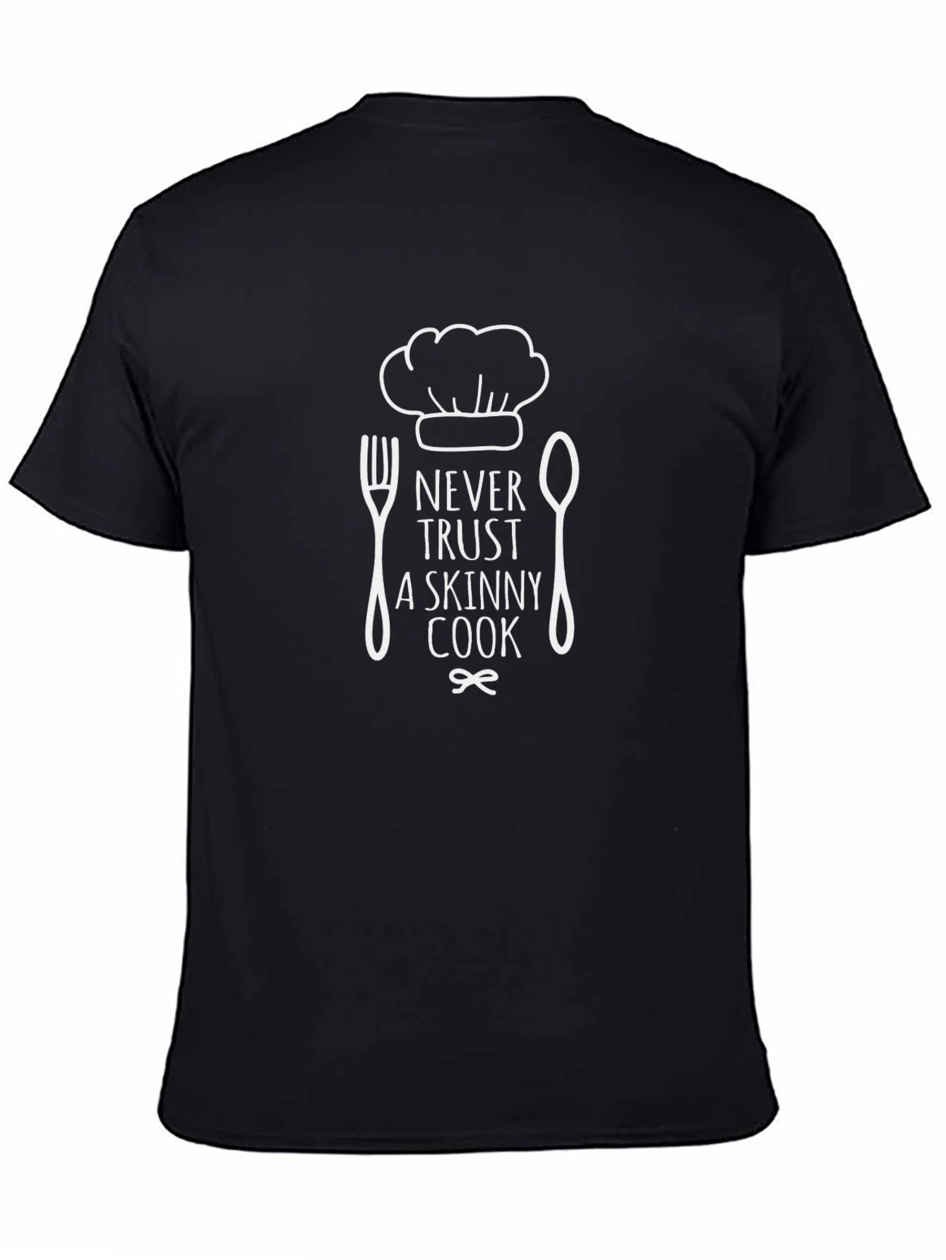 Never Trust a Skinny Cook Funny Graphic T-Shirt