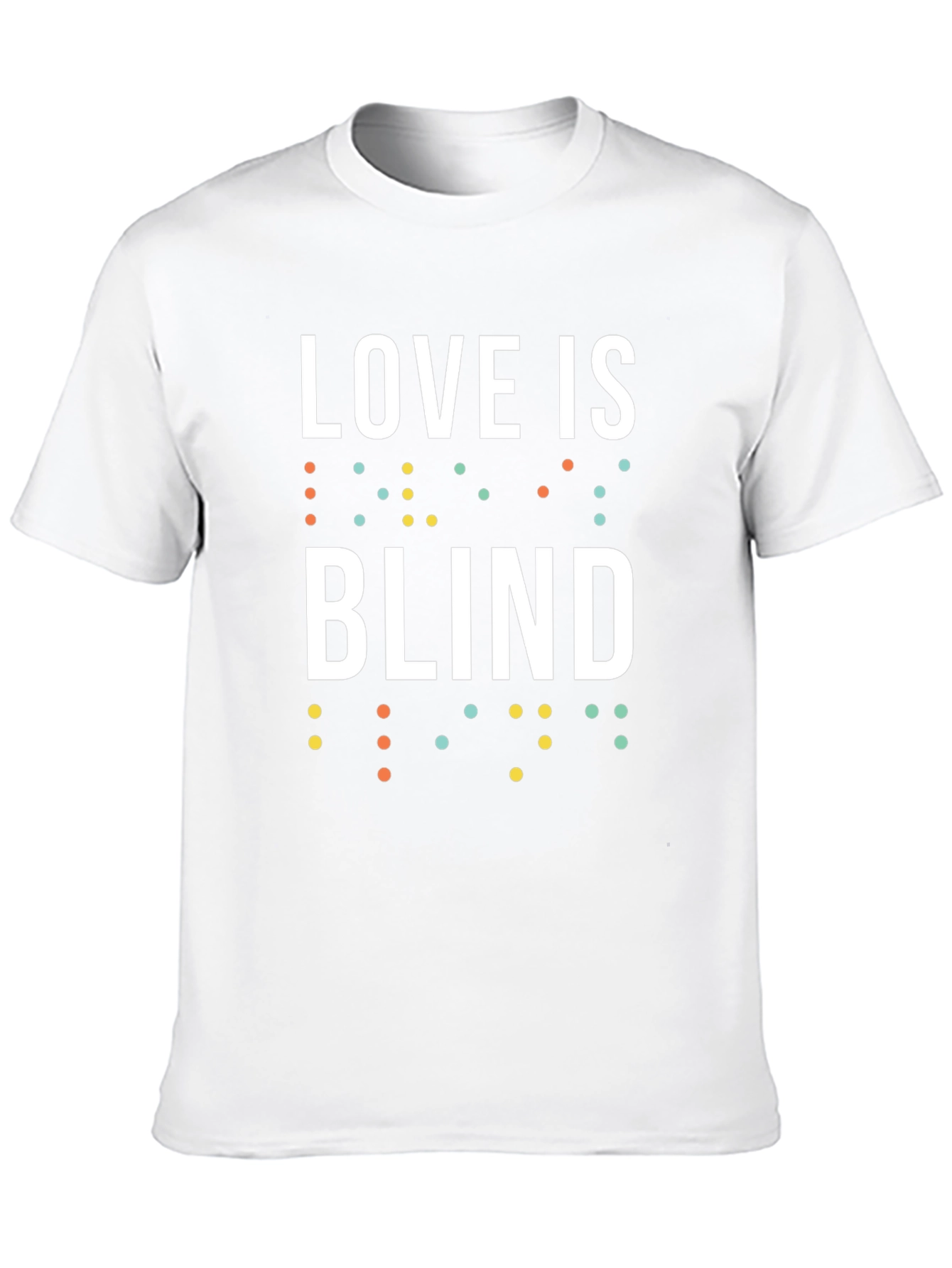 Love is Blind T-Shirt - Unisex Braille Design Tee