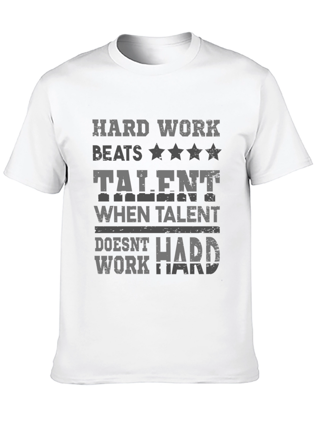 Hard Work Beats Talent T-Shirt