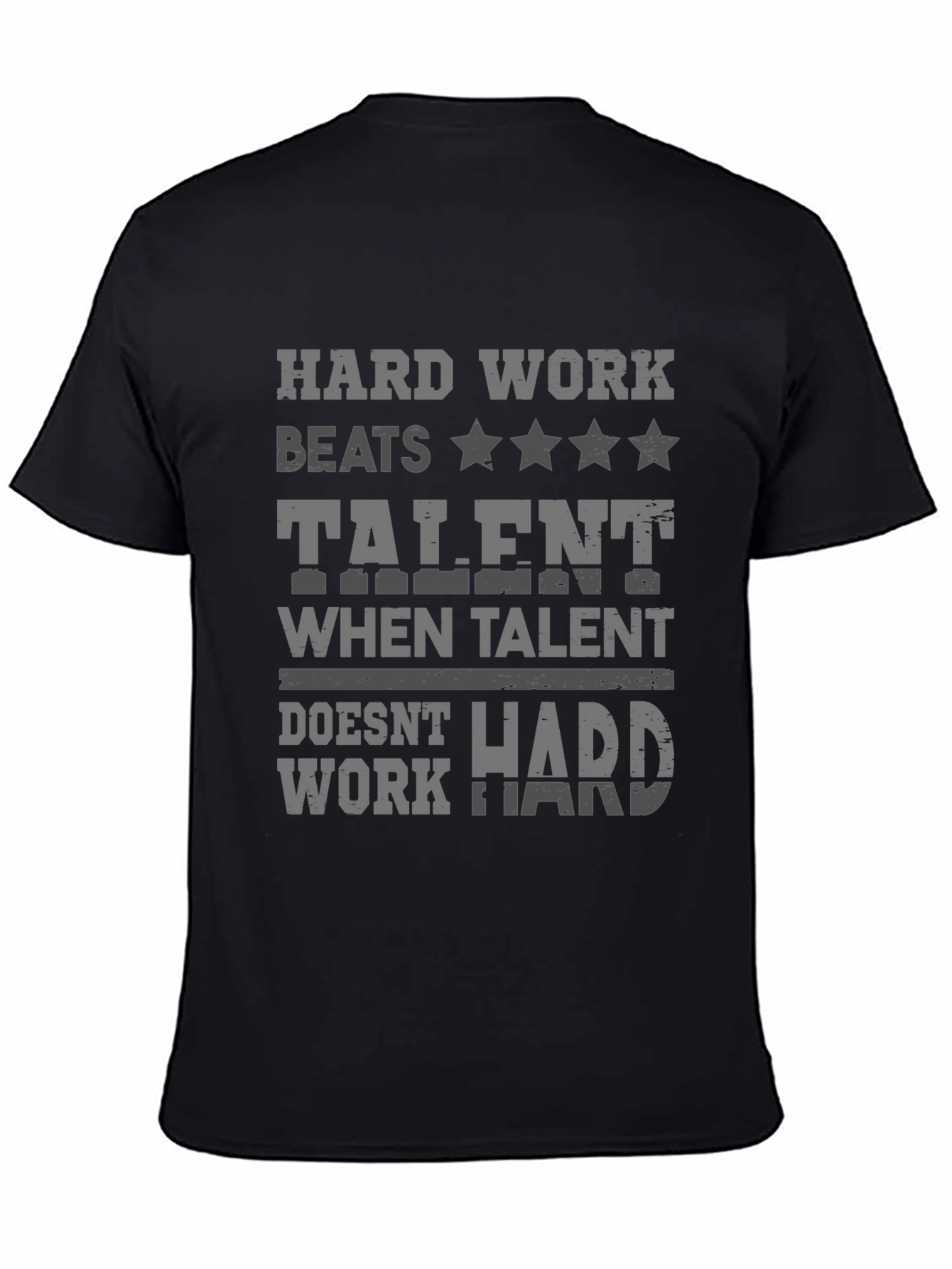 Hard Work Beats Talent T-Shirt