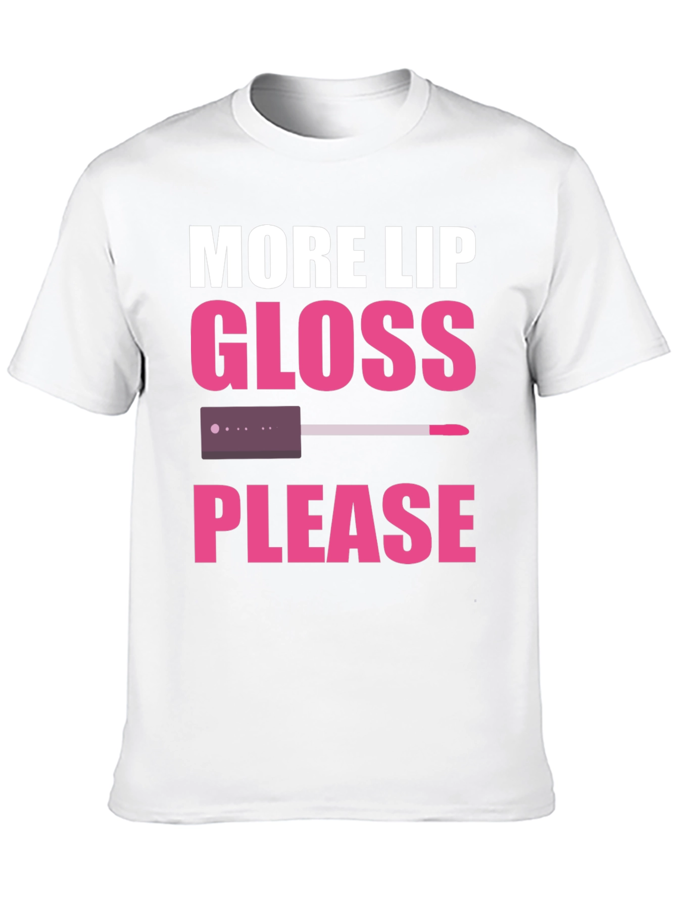 More Lip Gloss Please Graphic Tee