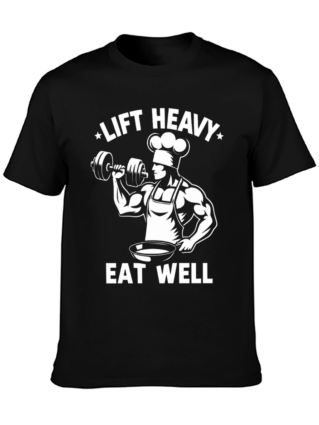Lift Heavy Eat Well T-Shirt