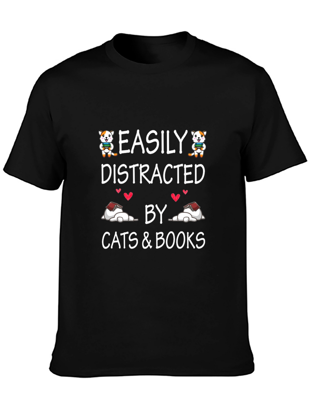 Easily Distracted by Cats and Books T-Shirt
