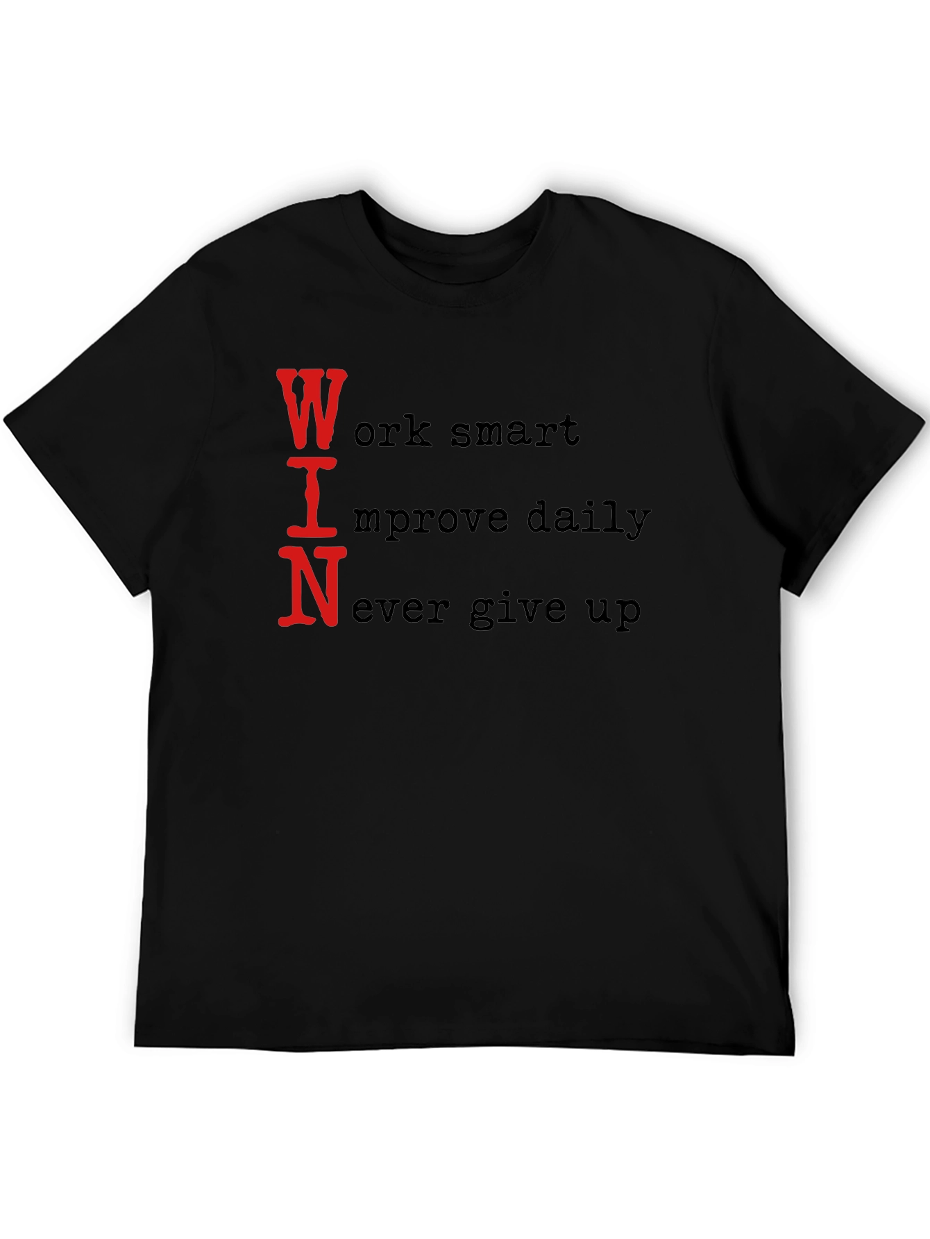 WIN Black Graphic T-Shirt: Work Smart Improve Daily Never Give Up