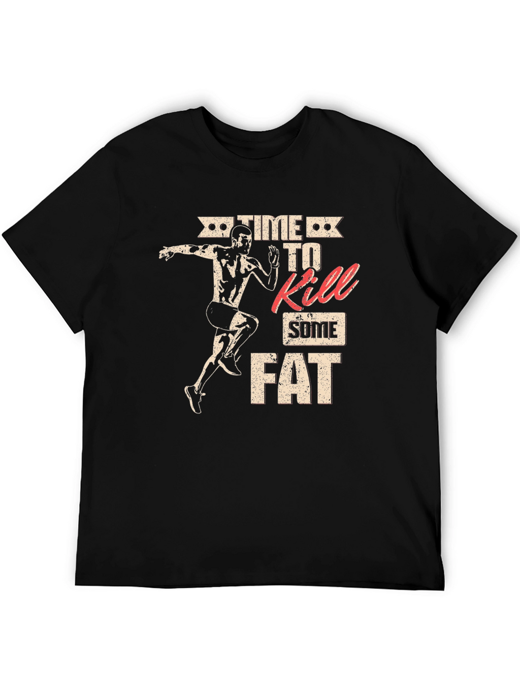 Time to Kill Some Fat Black Graphic Tee