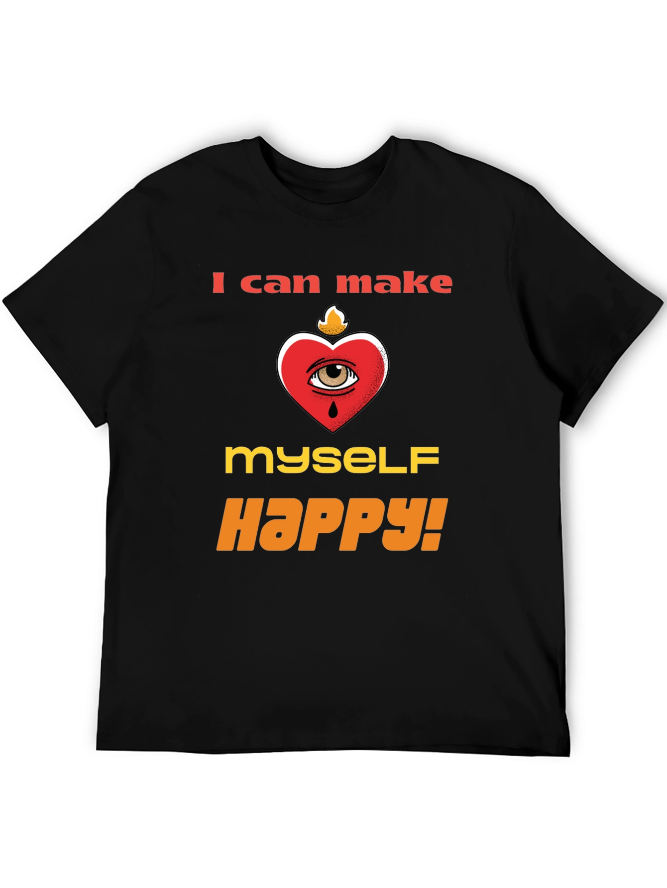 I Can Make Myself Happy T-Shirt