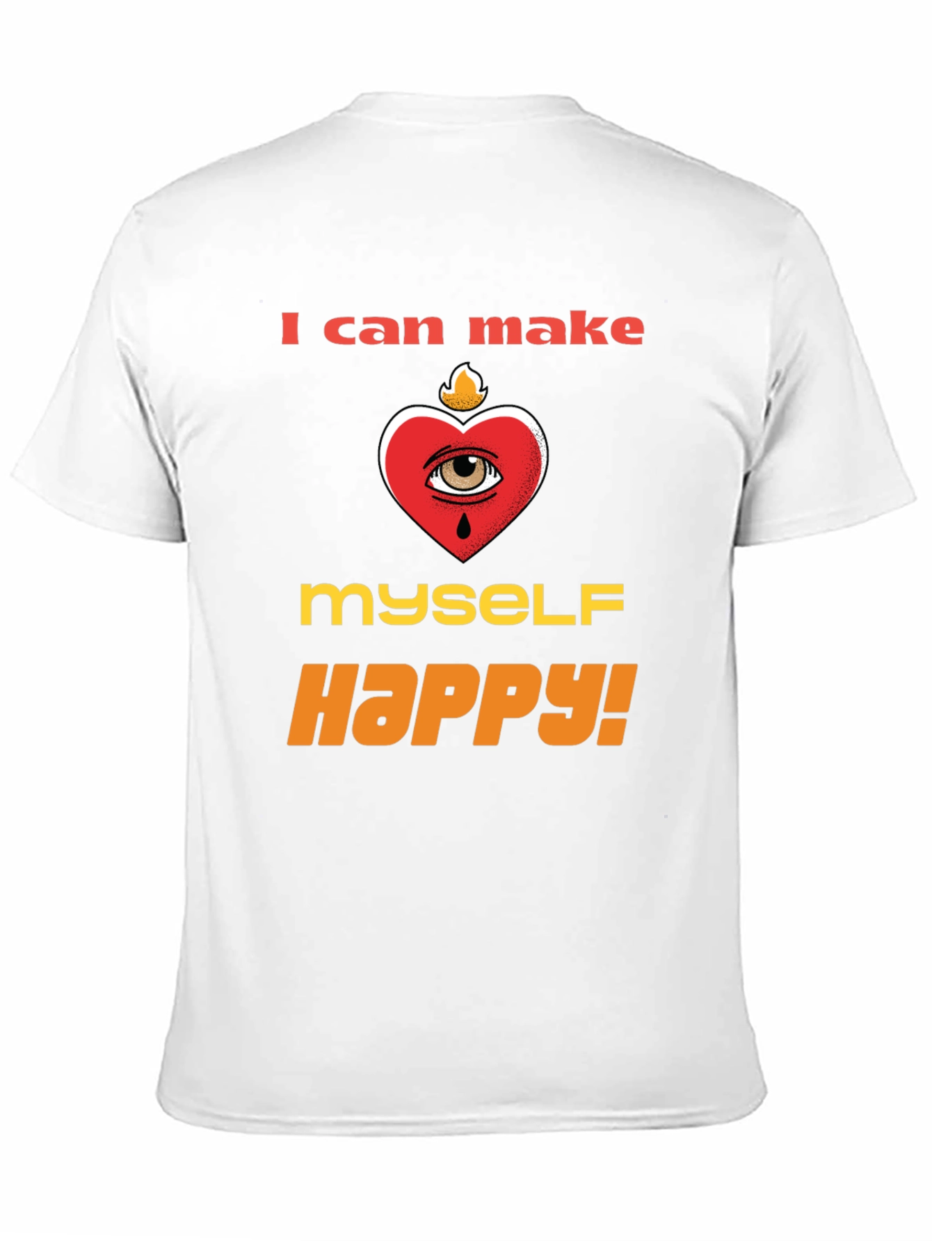 I Can Make Myself Happy T-Shirt