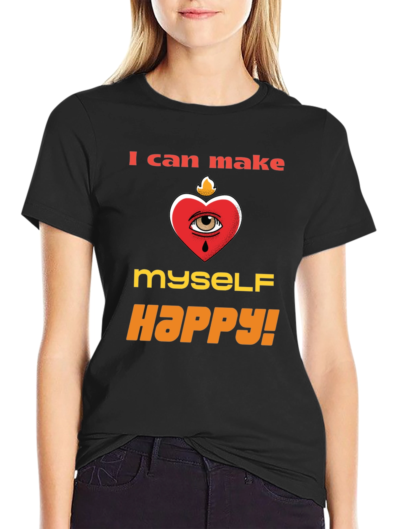 I Can Make Myself Happy T-Shirt