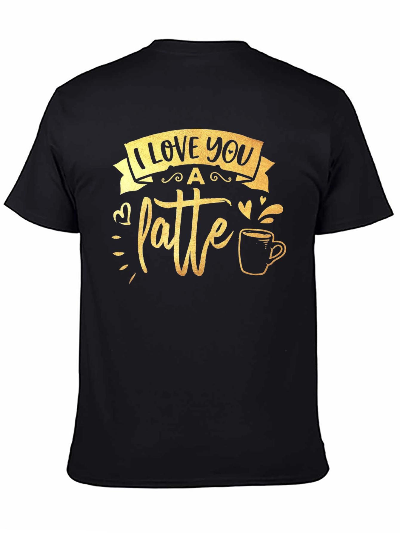 I Love You A Latte Black Graphic Tee