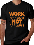 Work For A Cause Black T-Shirt