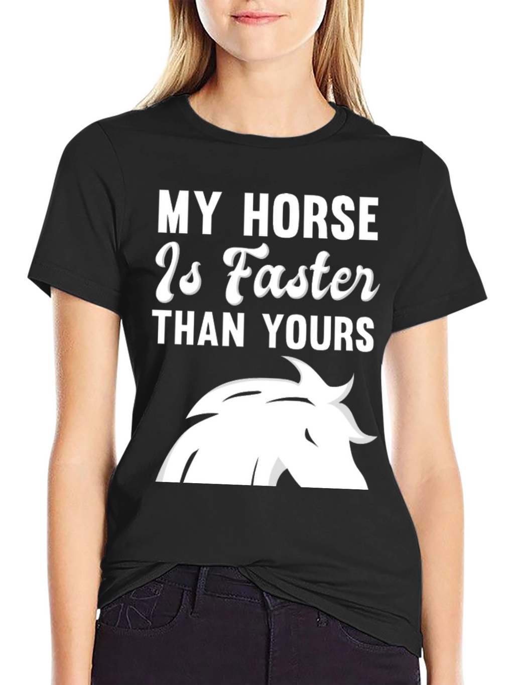 My Horse Is Faster T-Shirt