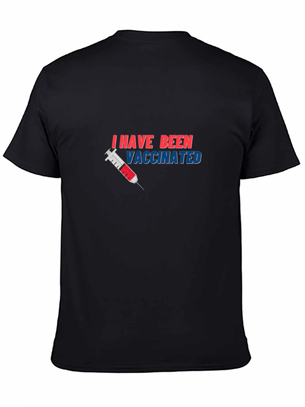 I Have Been Vaccinated Black T-Shirt