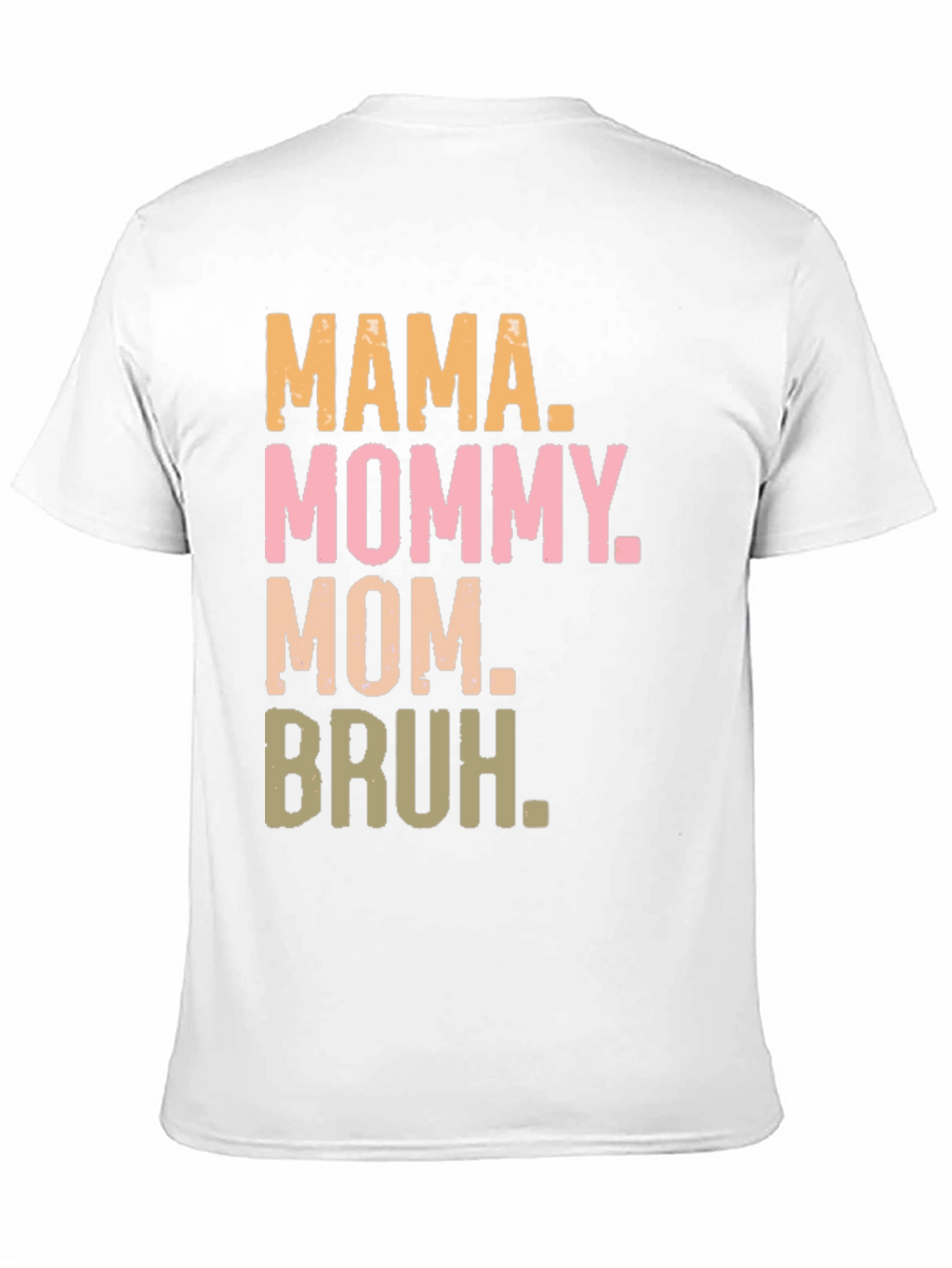 Mama Mommy Mom Bruh T-Shirt