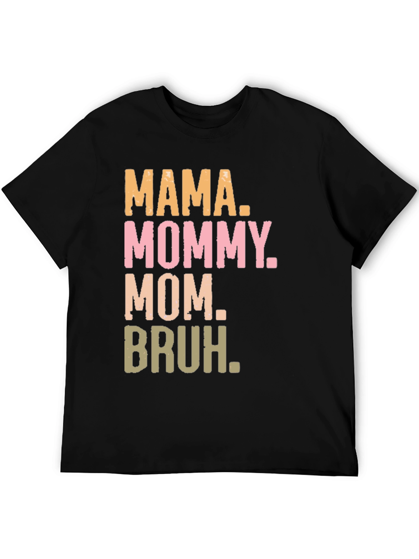 Mama Mommy Mom Bruh T-Shirt