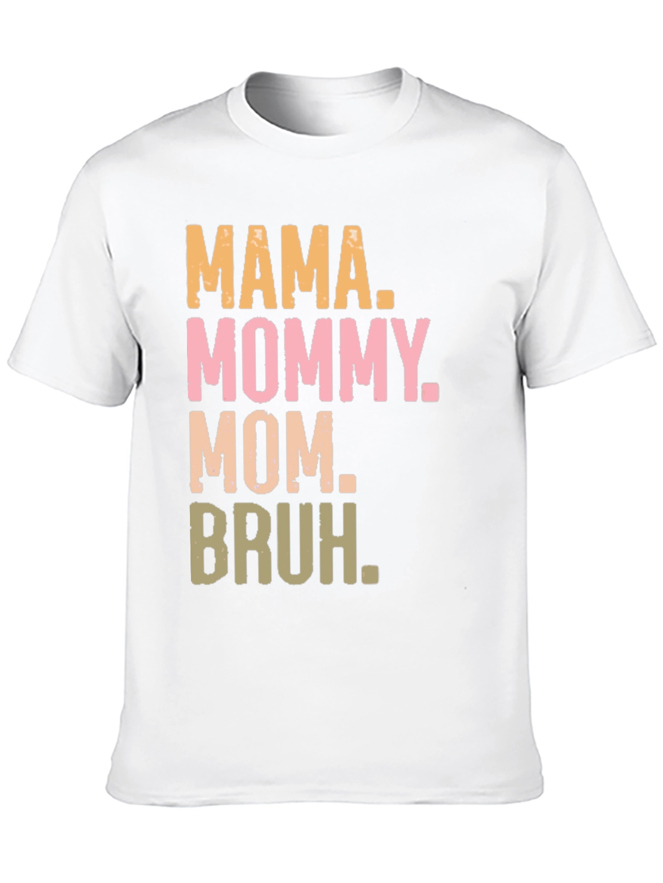 Mama Mommy Mom Bruh T-Shirt