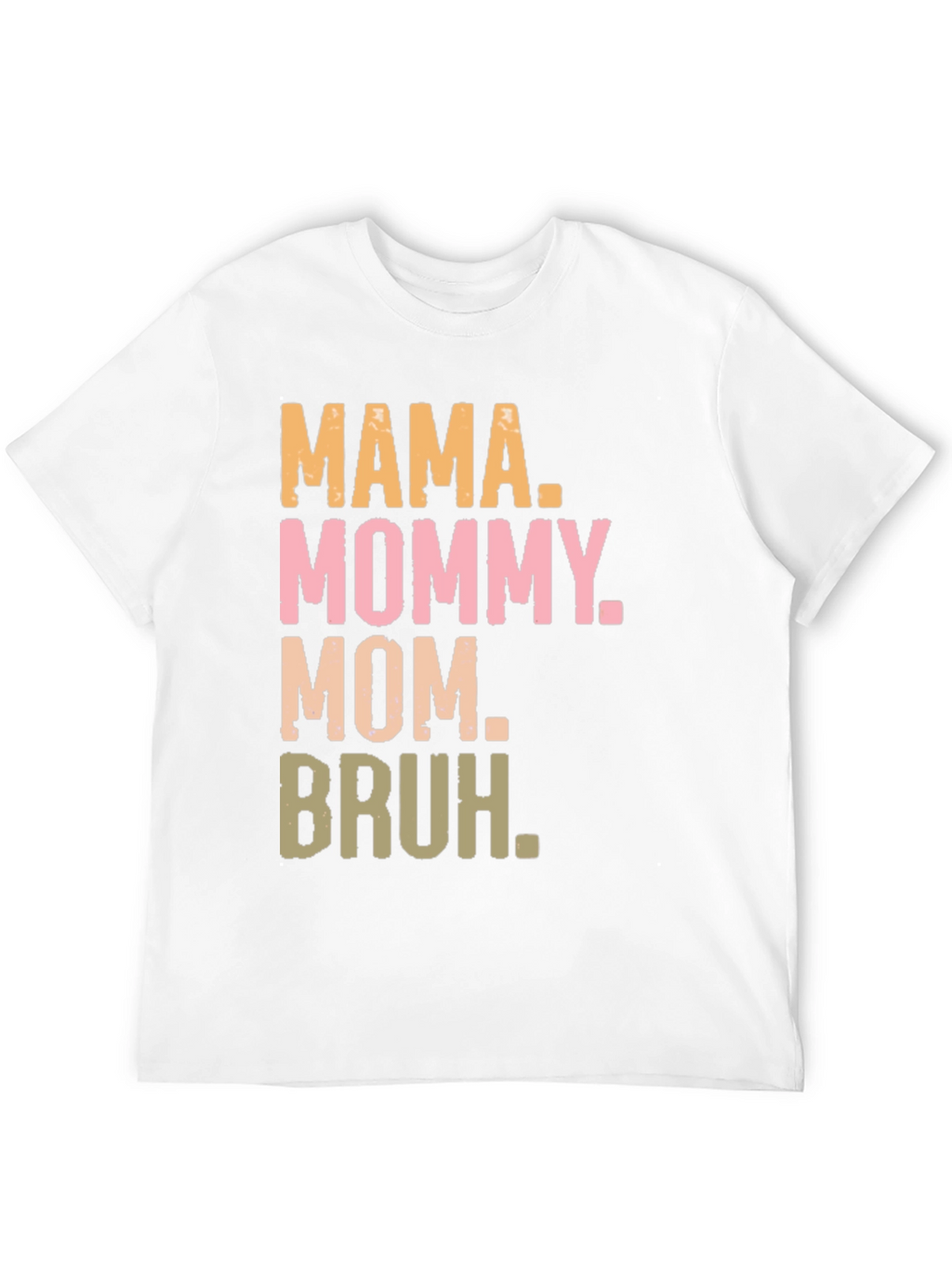Mama Mommy Mom Bruh T-Shirt